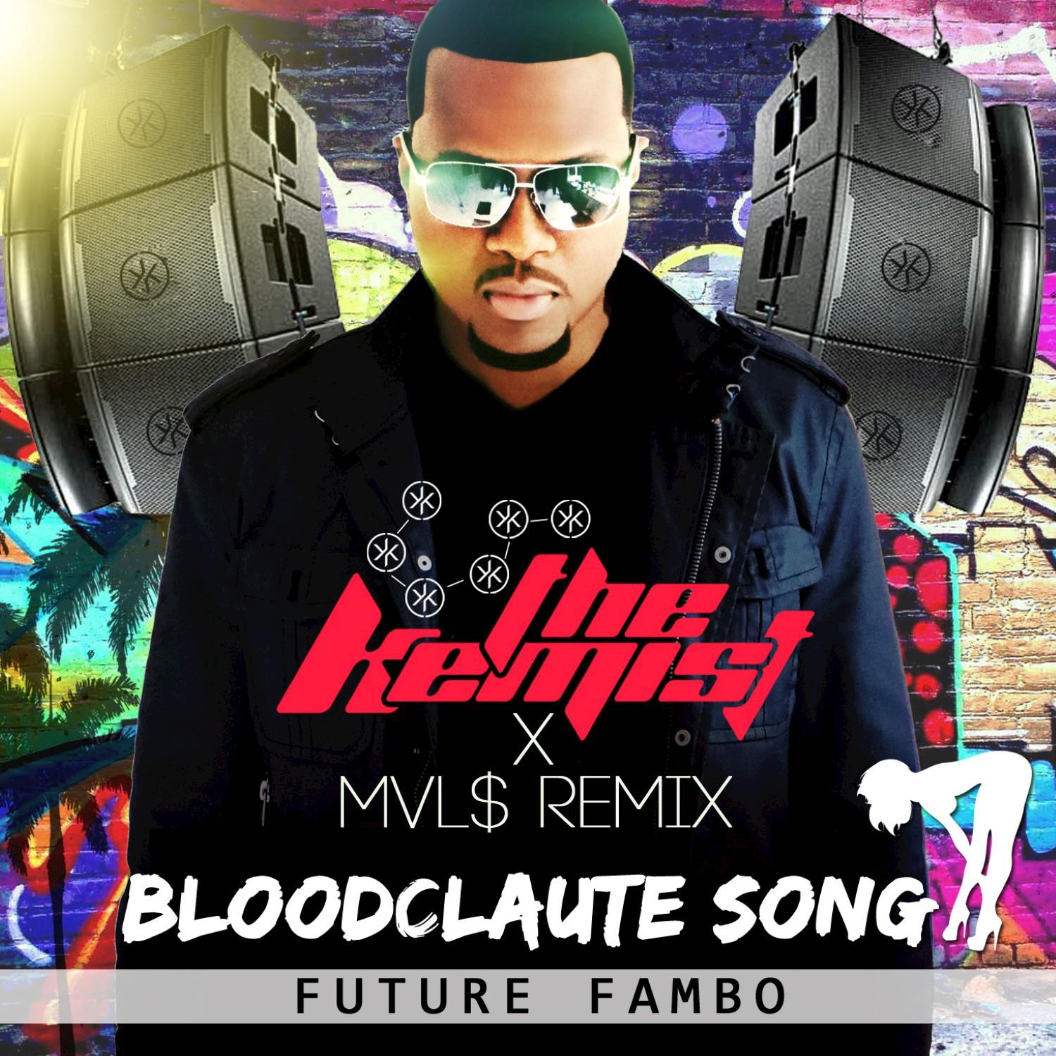 Bloodclaut Song (The Kemist & MVL$ Remix)