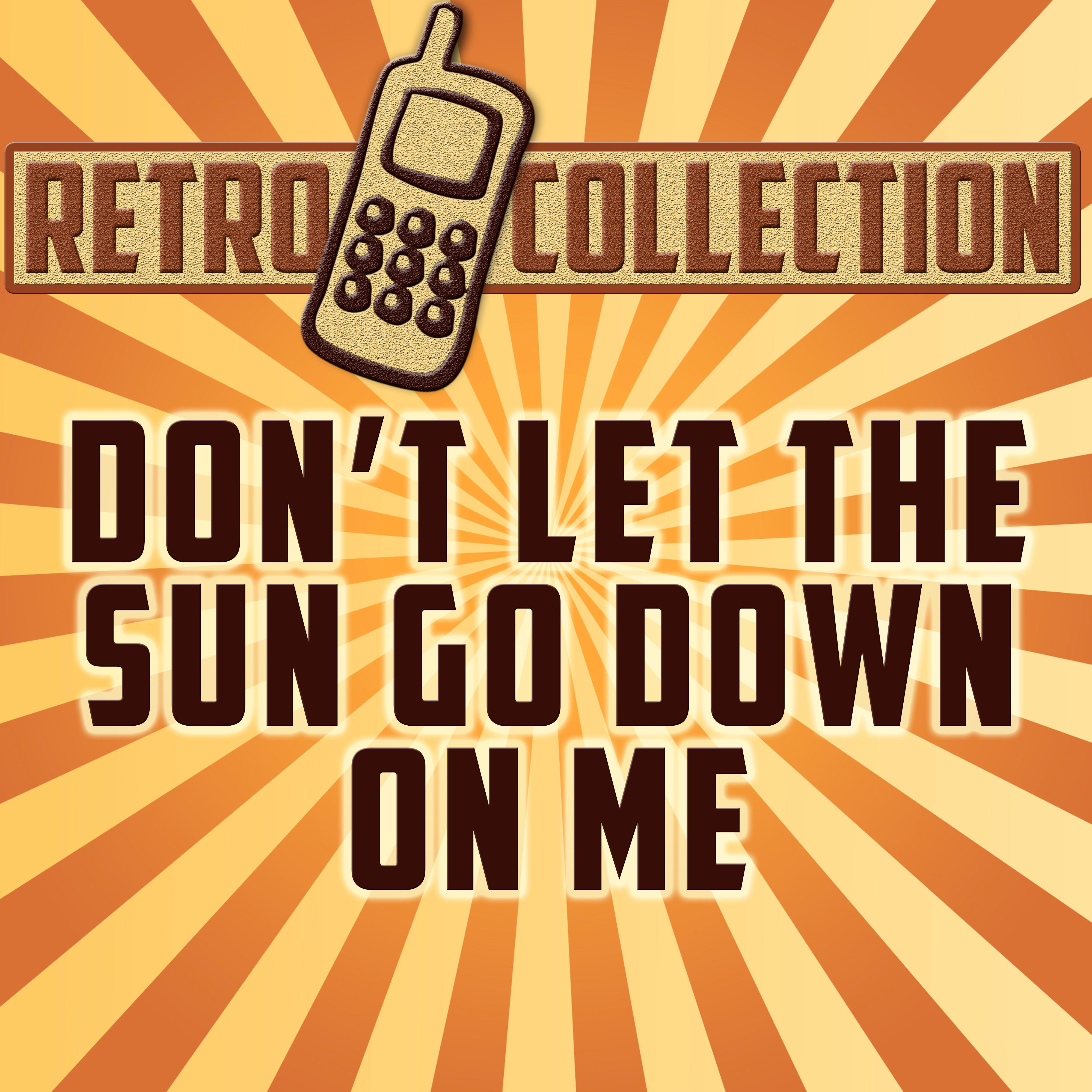 Don't Let the Sun Go Down On Me (Originally Performed By Elton John)
