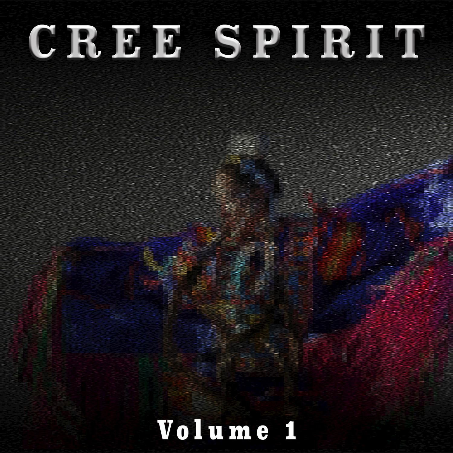 Cree Spirit, Vol. 1