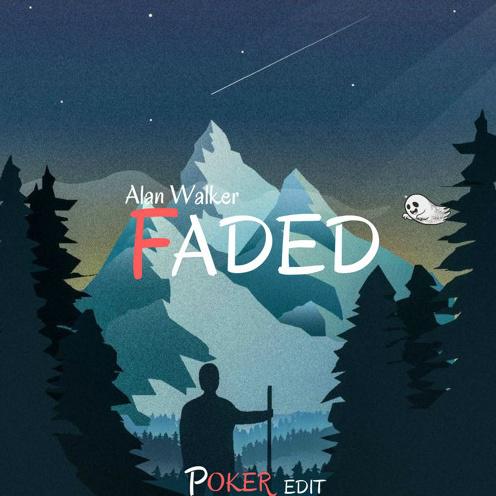 Faded (Poker Edit)