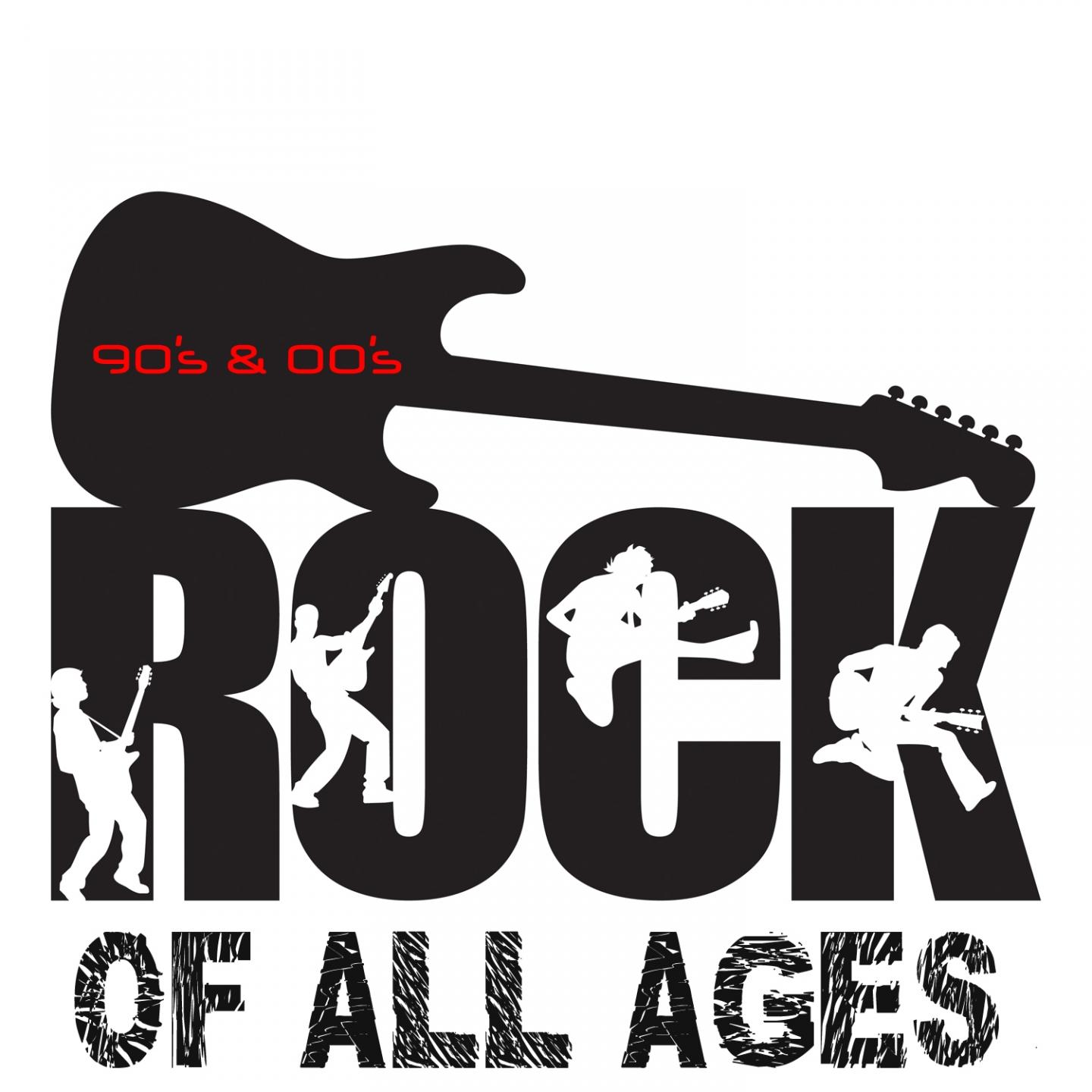 Rock of All Ages - 90's & 00's