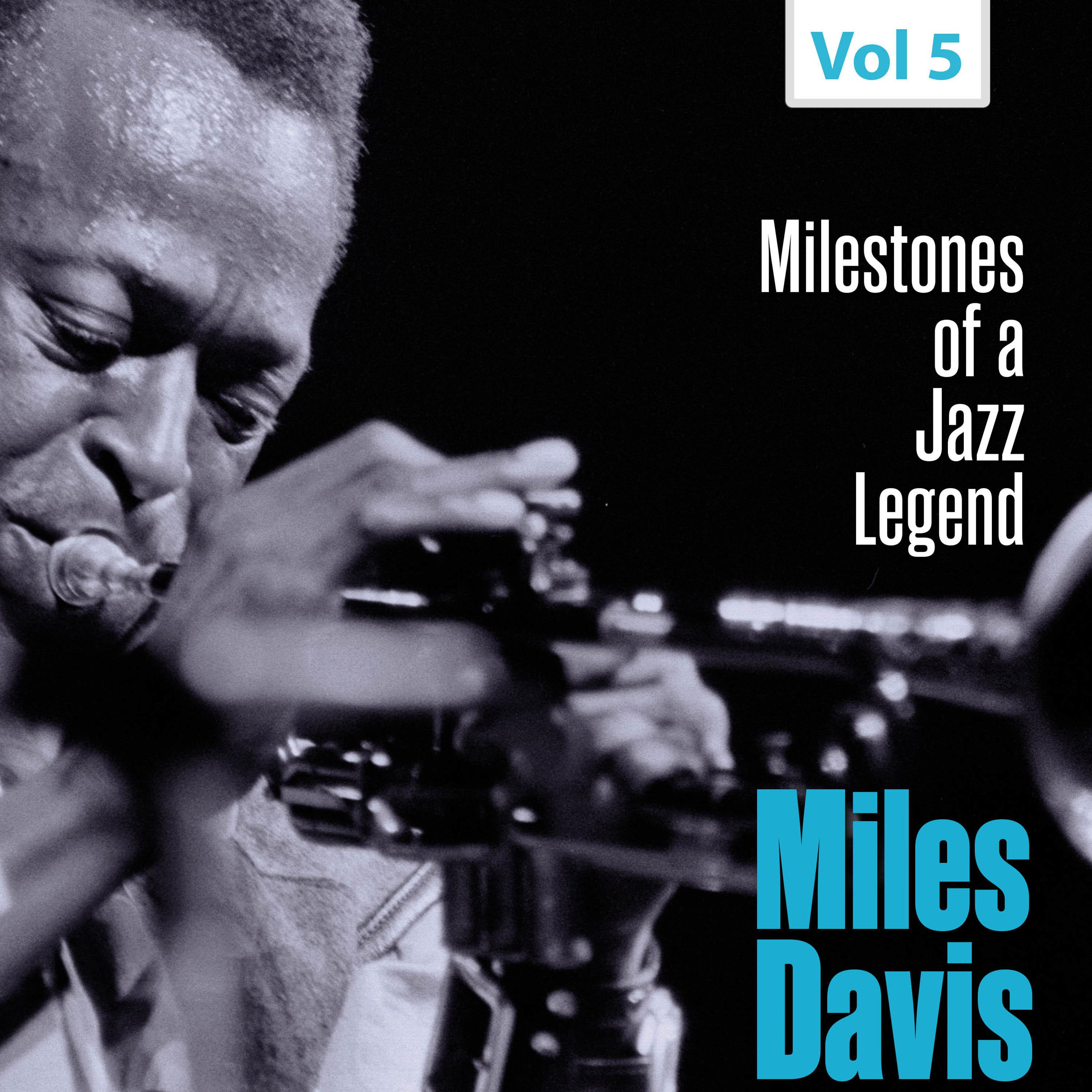 Milestones of a Jazz Legend - Miles Davis, Vol. 5