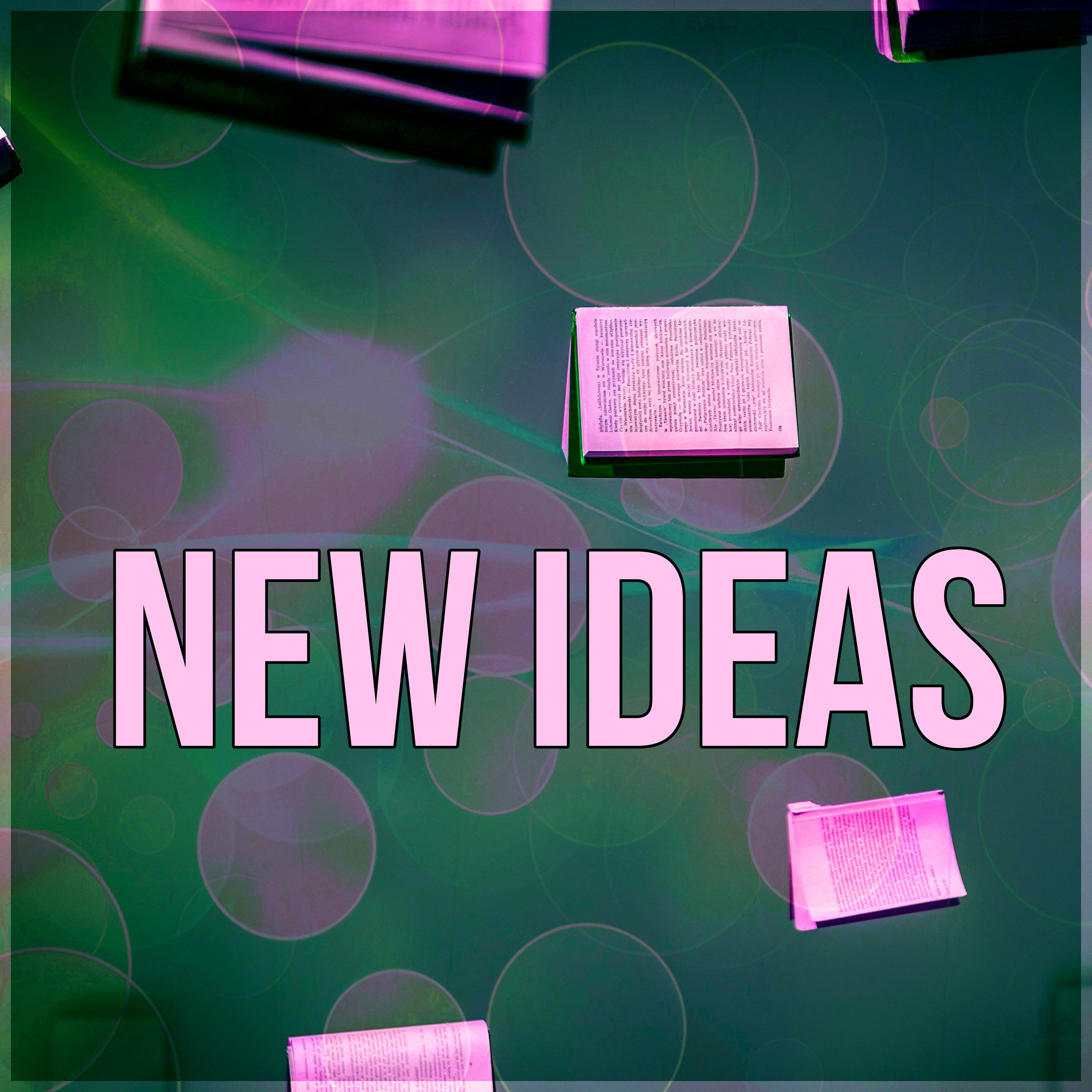 New Ideas