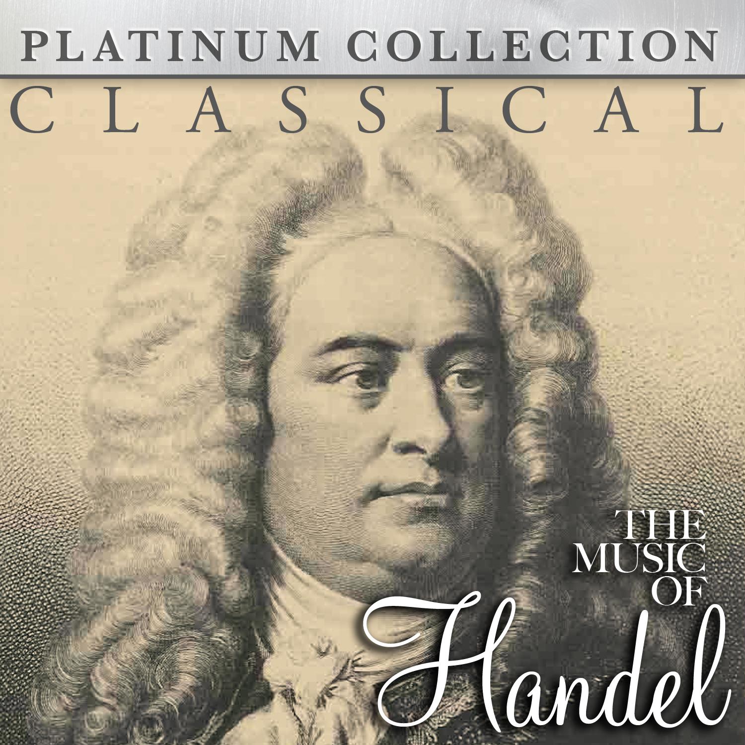 Classical - The Music of Handel