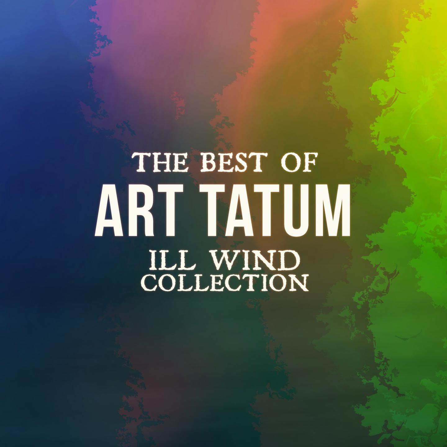 The Best Of Art Tatum (Ill Wind Collection)