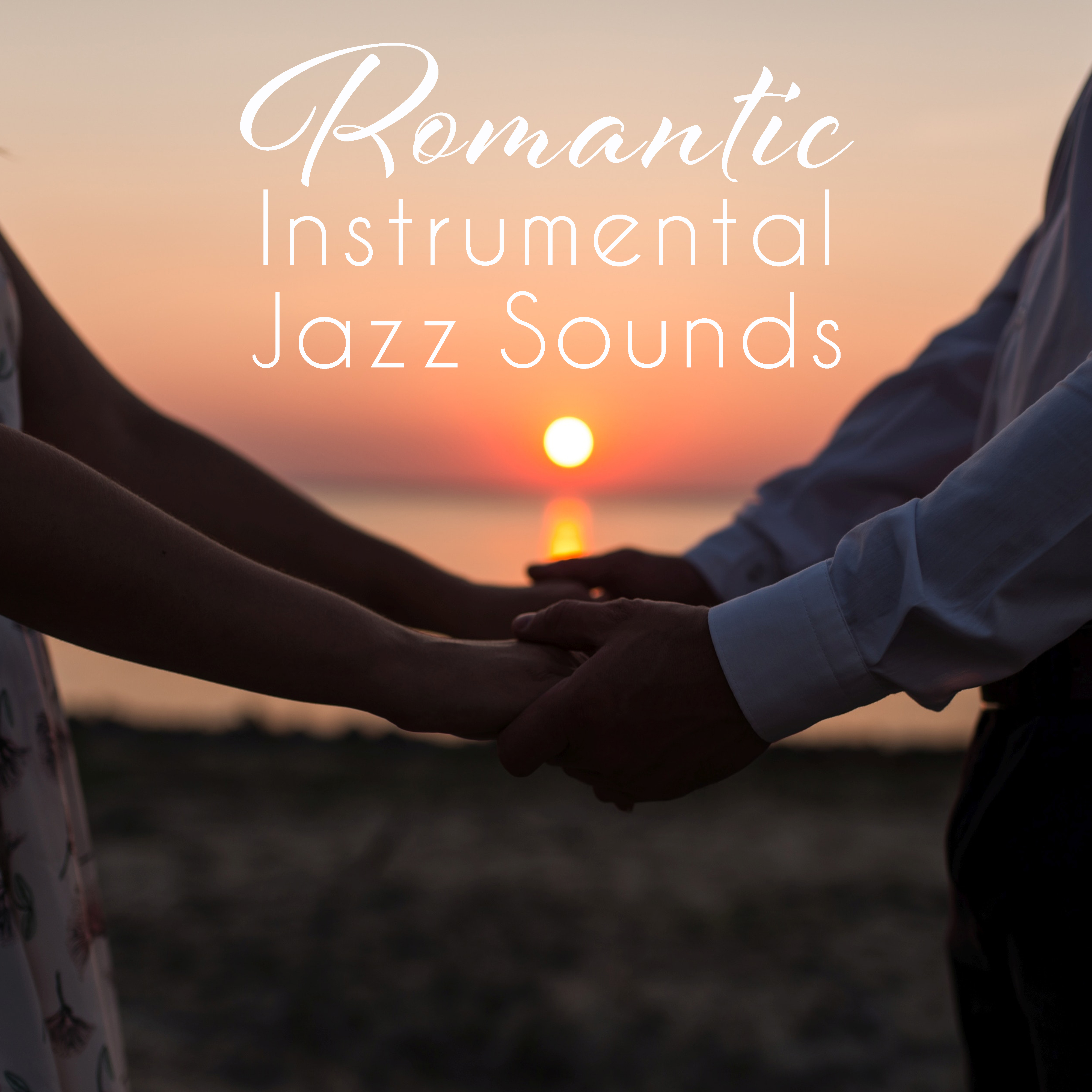 Romantic Instrumental Jazz Sounds  Jazz Music for Lovers, Romantic Dinner, Smooth Sounds, Peaceful Background Music