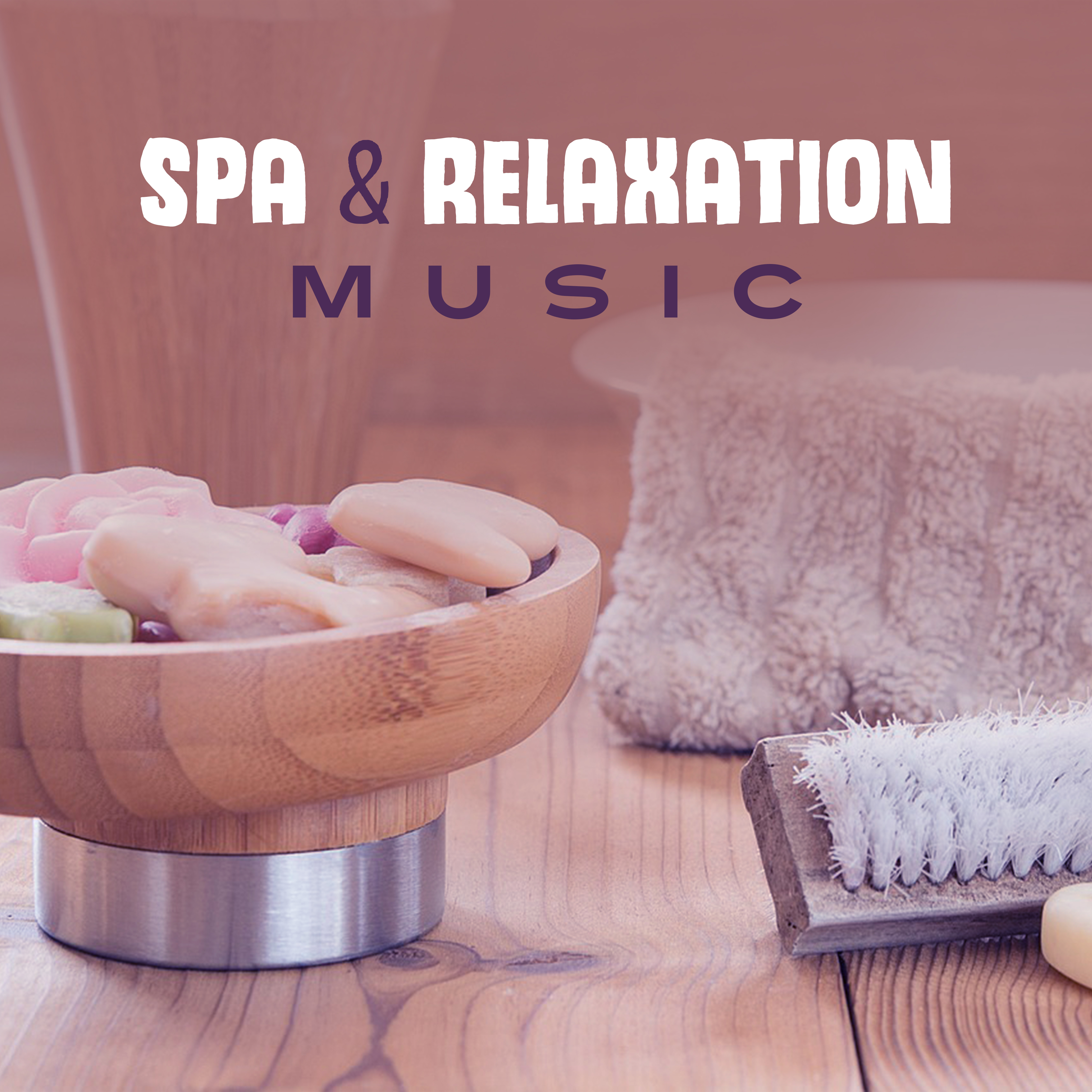 Spa  Relaxation Music  Music for Spa, Rest with Nature, New Age Calmness, Chill Yourself