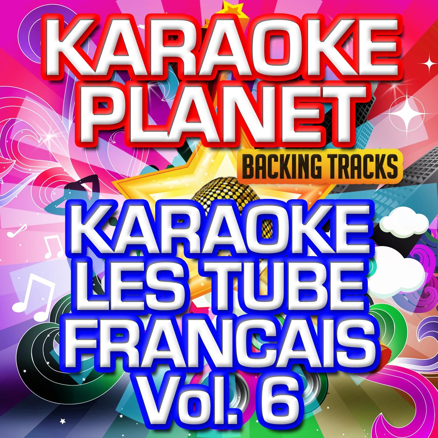 Karaoke  Les tubes fran ais, Vol. 6