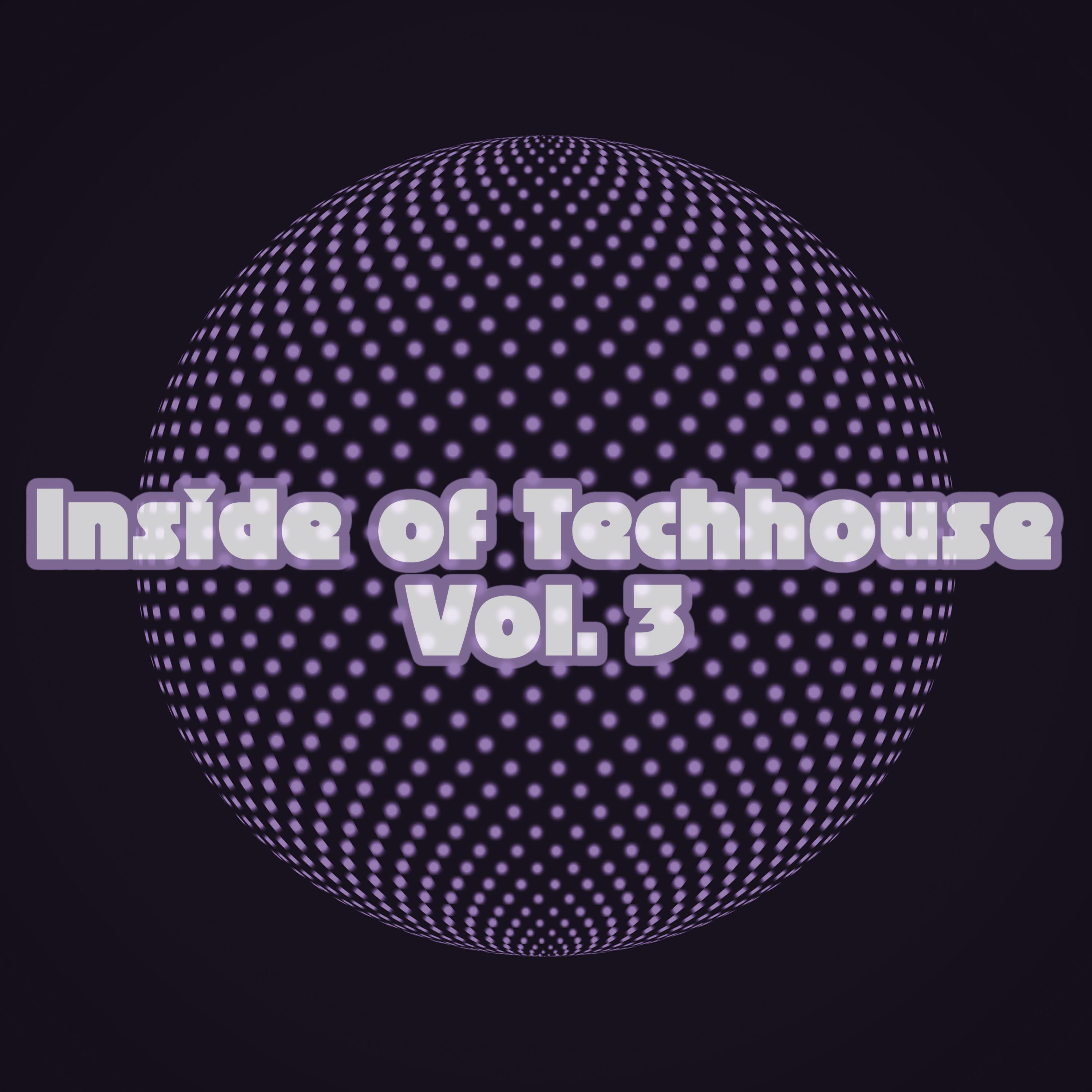 Inside of Techhouse, Vol. 3