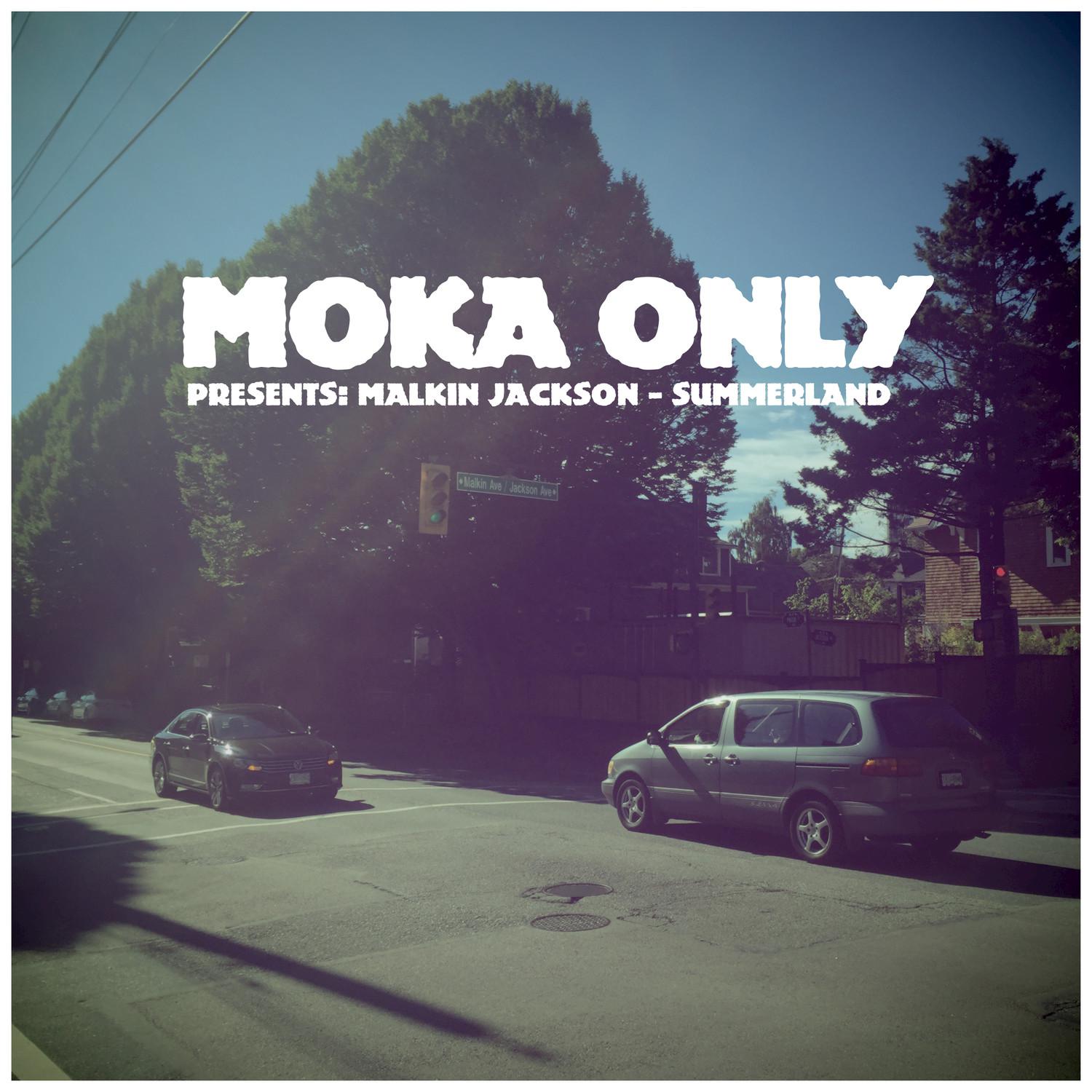 Moka Only Presents: Malkin Jackson - Summerland