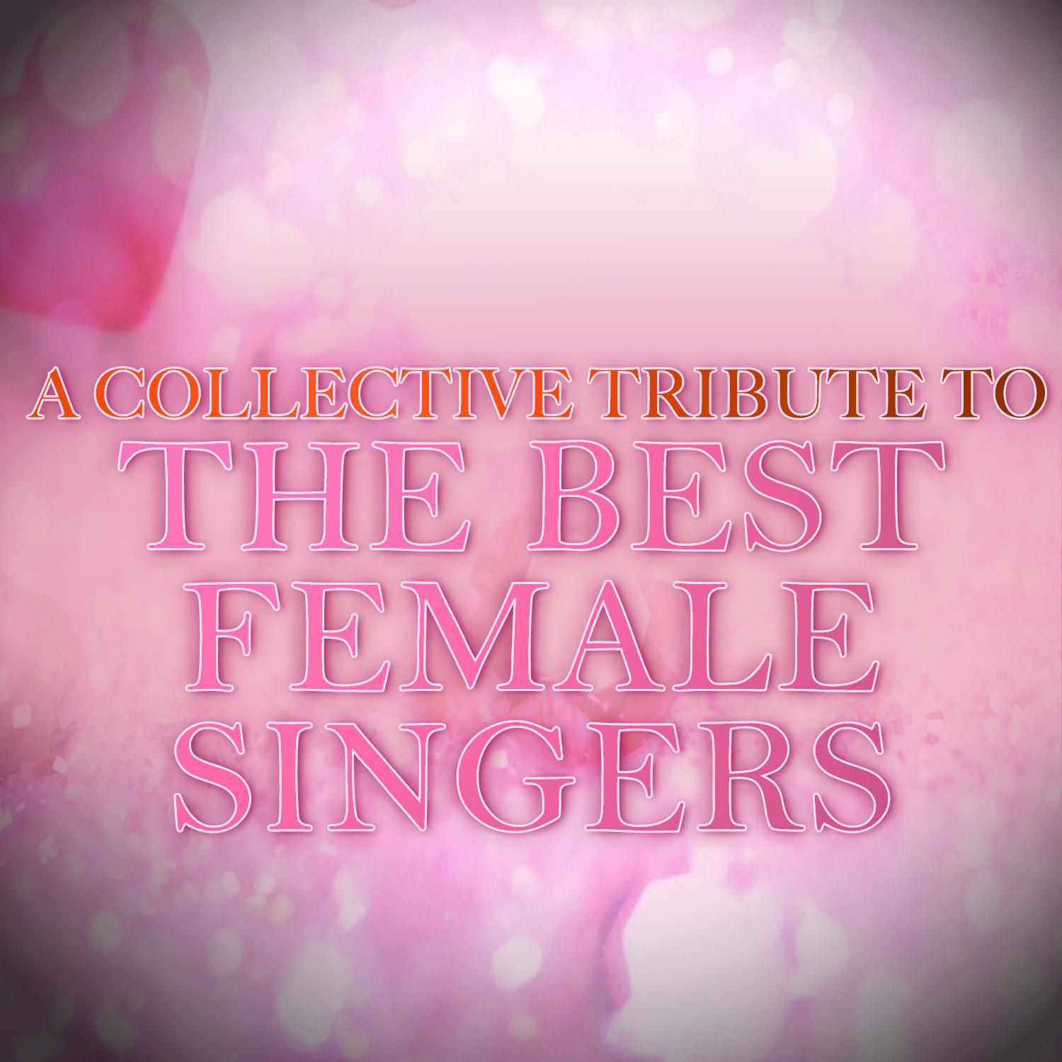 A Collective Tribute to the Best Female Singers