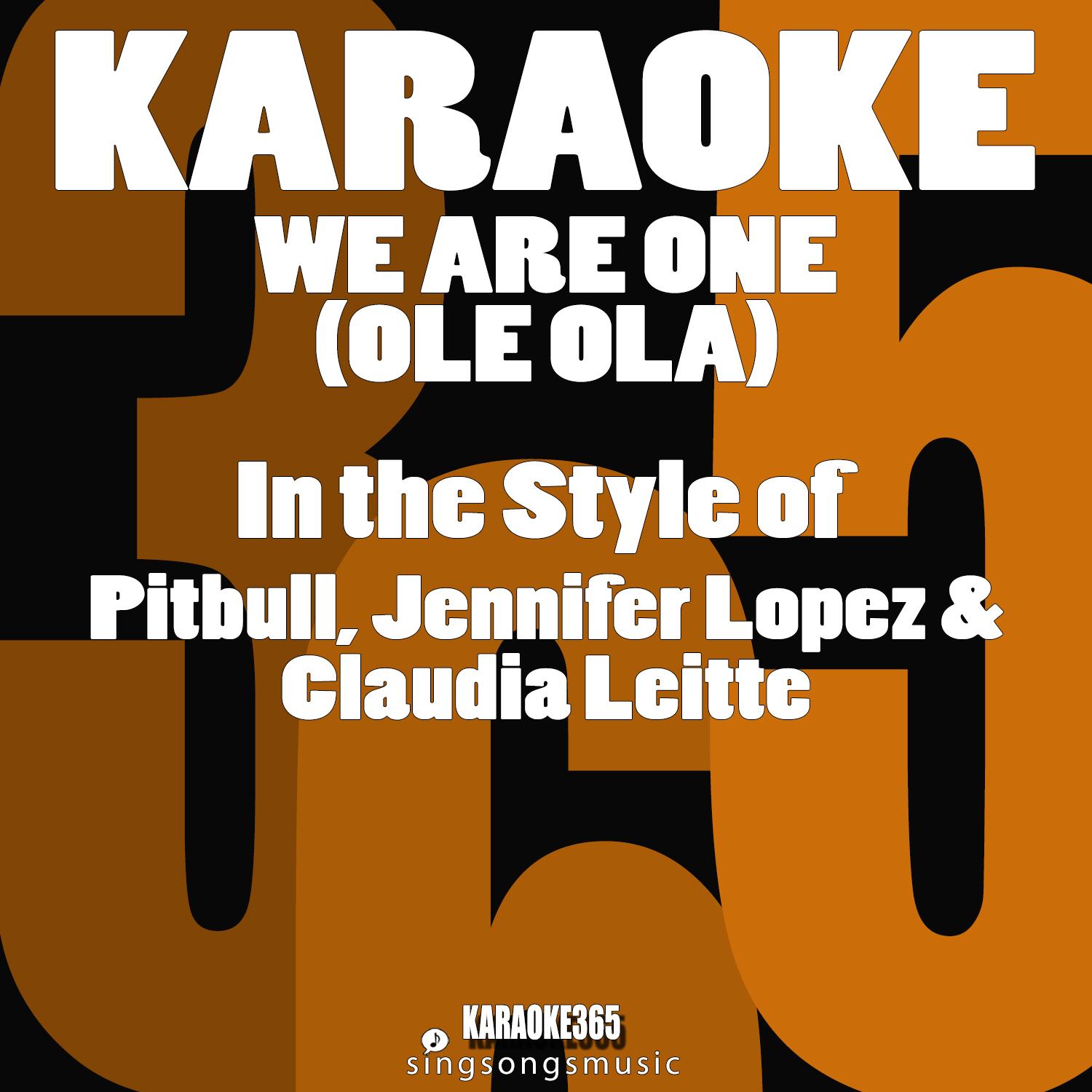We Are One (Ole Ola) [In the Style of Pitbull, Jennifer Lopez & Claudia Leitte] [Karaoke Version] - Single