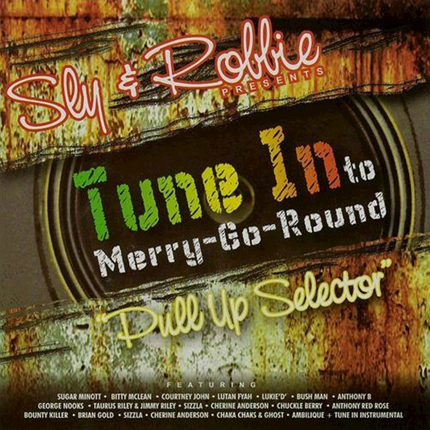 Sly  Robbie Presents: Tune into MerryGoRound ' Pull Up Selector' Remastered