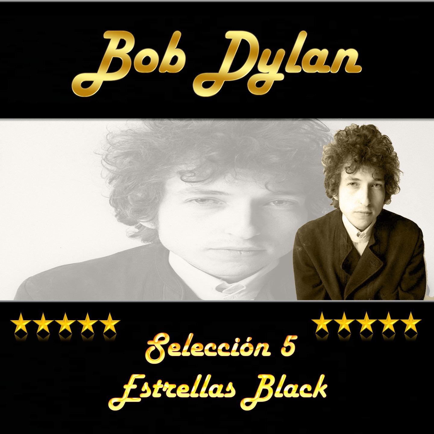 Bob Dylan, Seleccio n 5 Estrellas Black