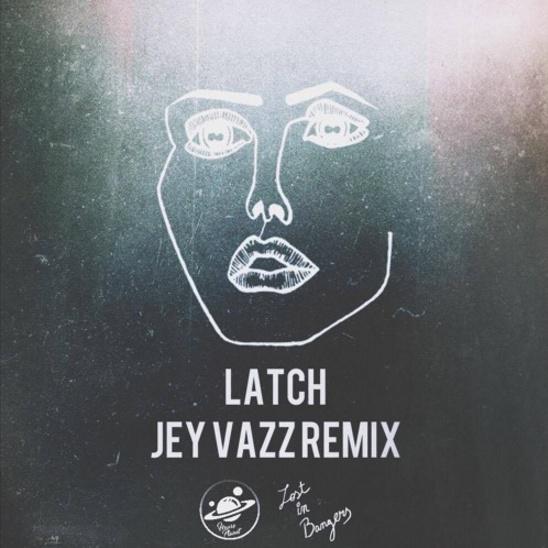 Latch(Jey Vazz Remix)