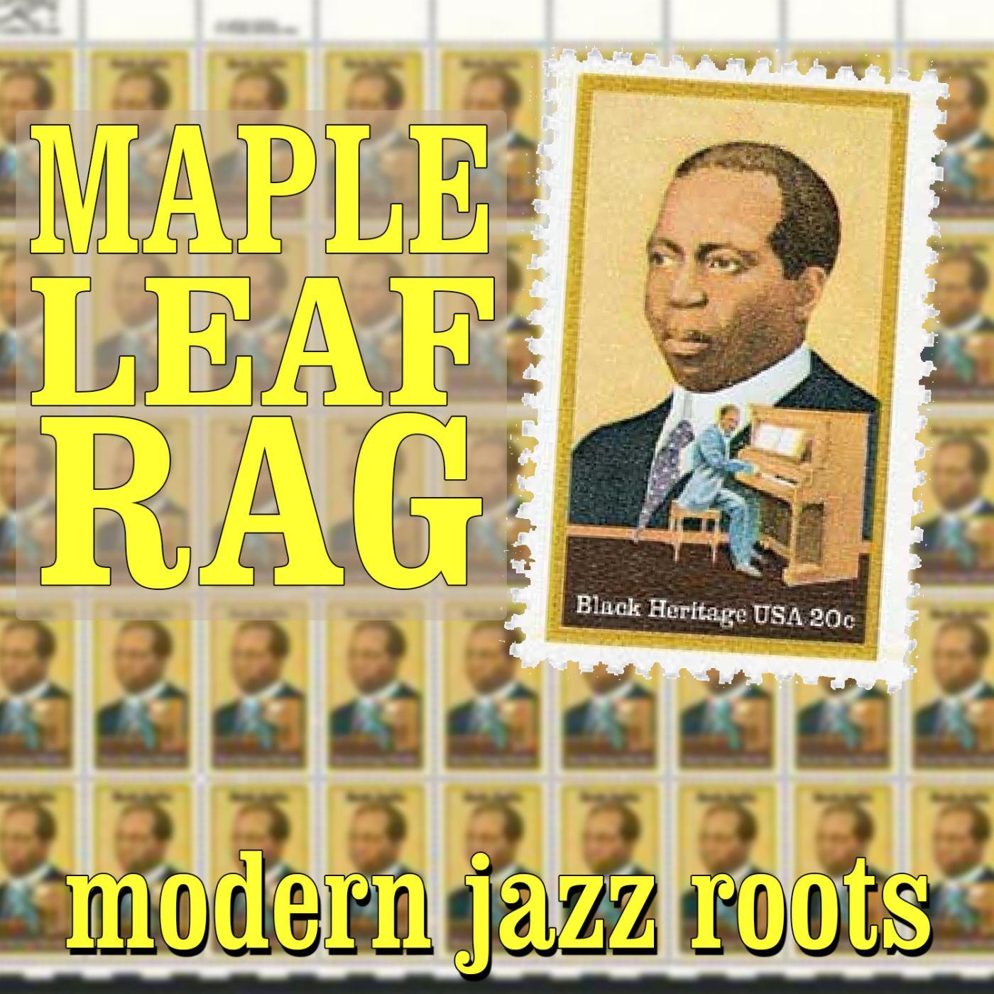 Maple Leaf Rag: Modern Jazz Roots