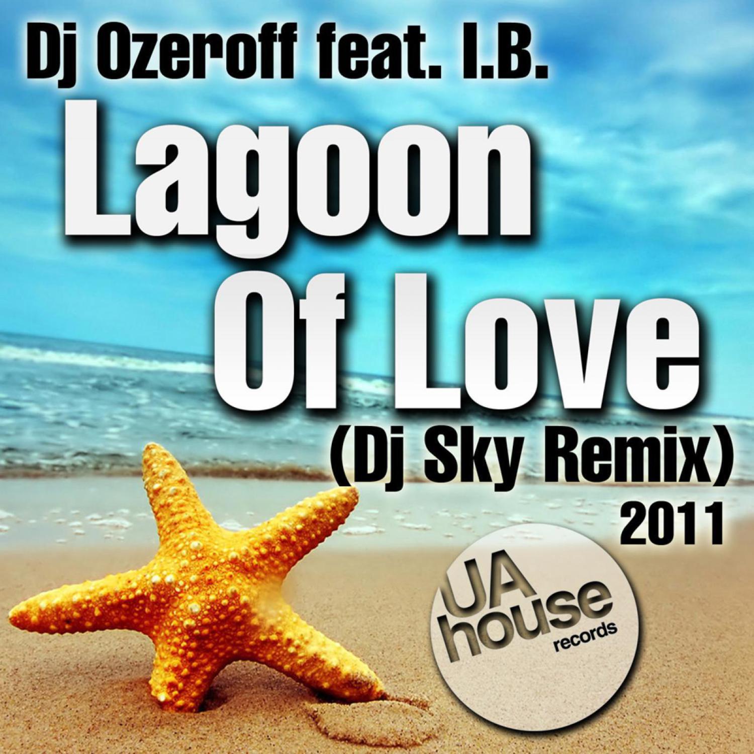 Lagoon Of Love (Dj Sky Remix)