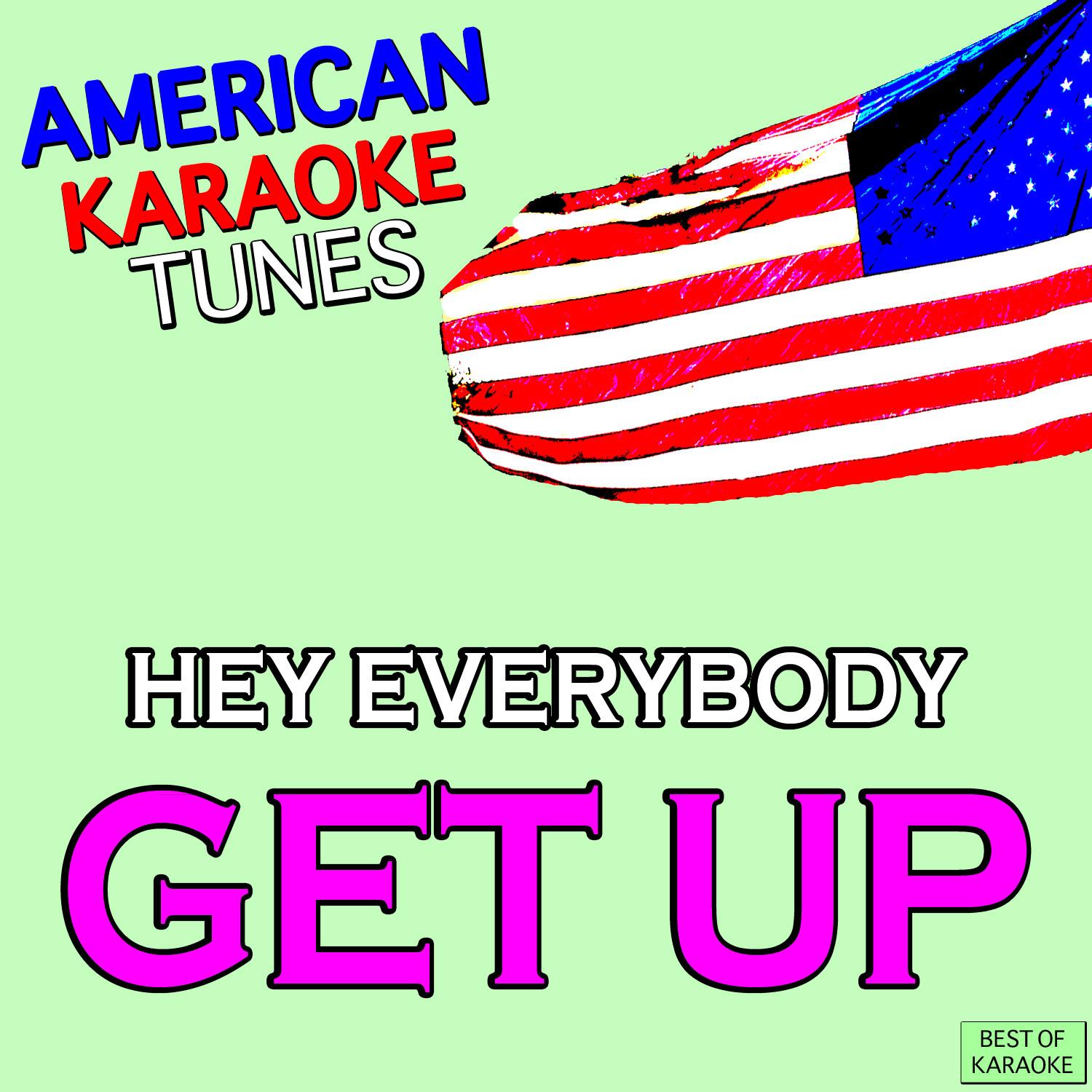 Hey Everybody Get up Best of Karaoke