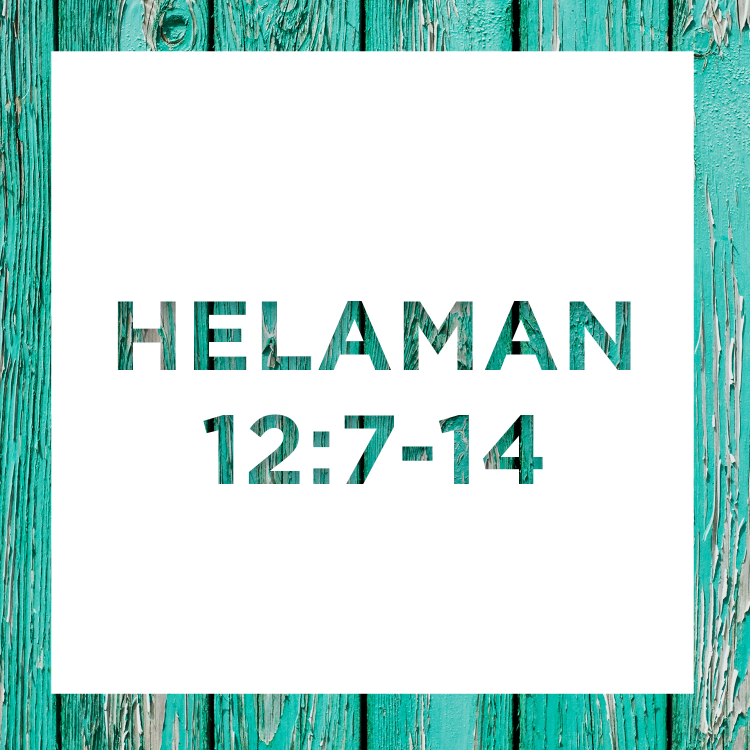 Helaman 12:7-14
