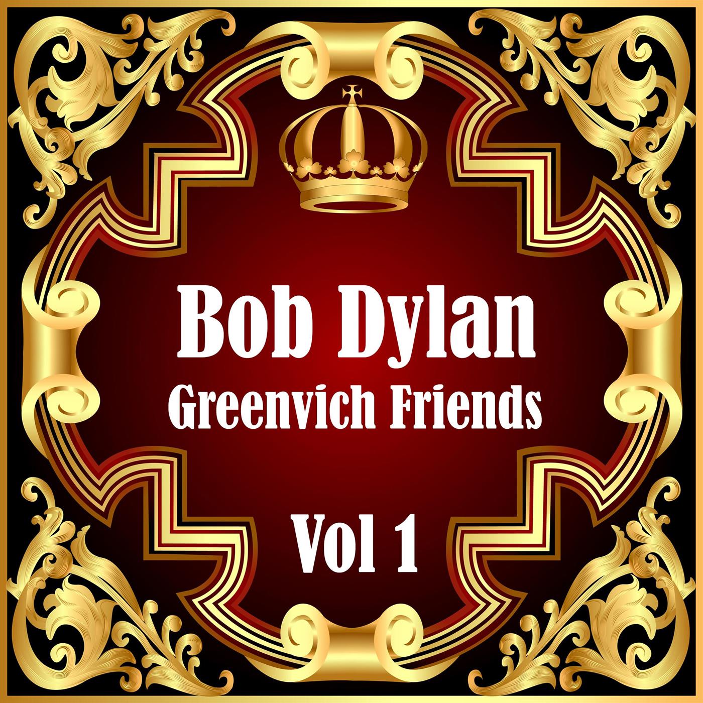 Bob Dylan: Greenvich Friends Vol. 1