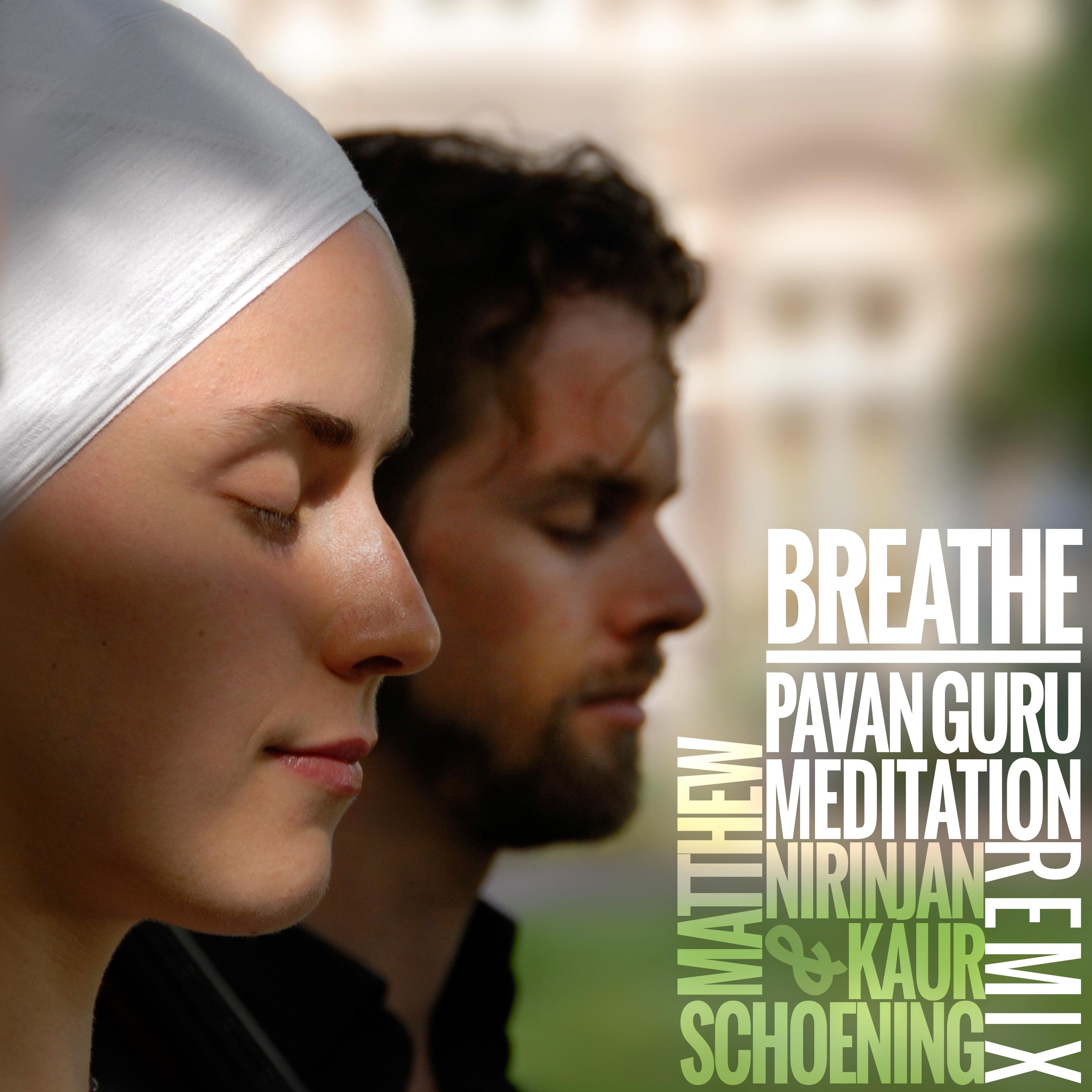 Breathe (Pavan Guru Meditation Remix)