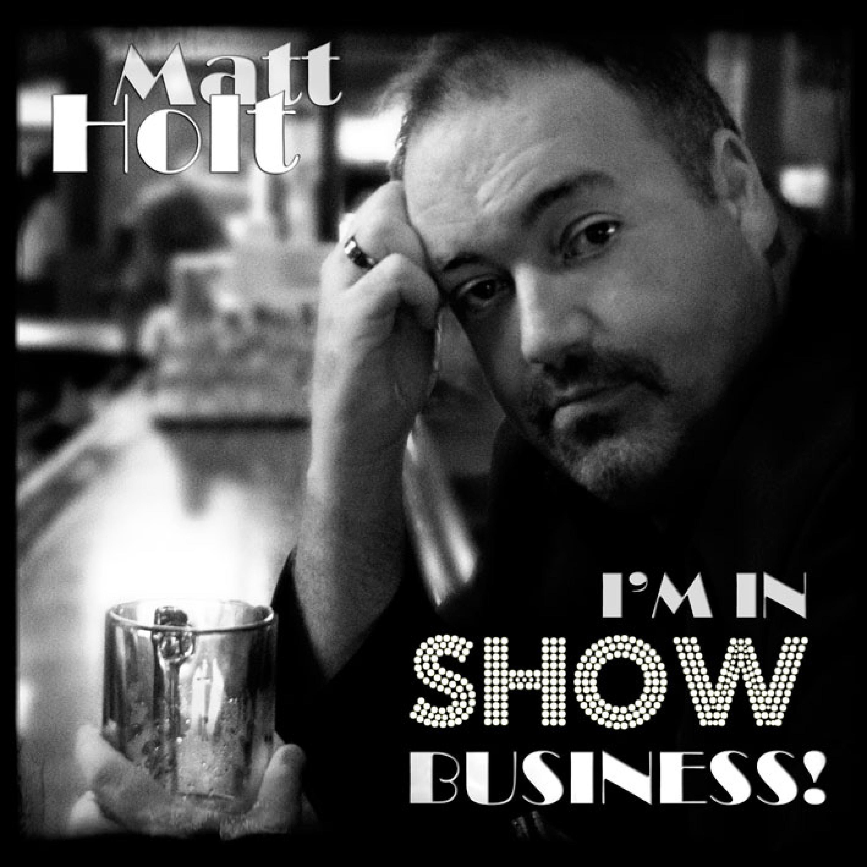 I'm in Show Business!