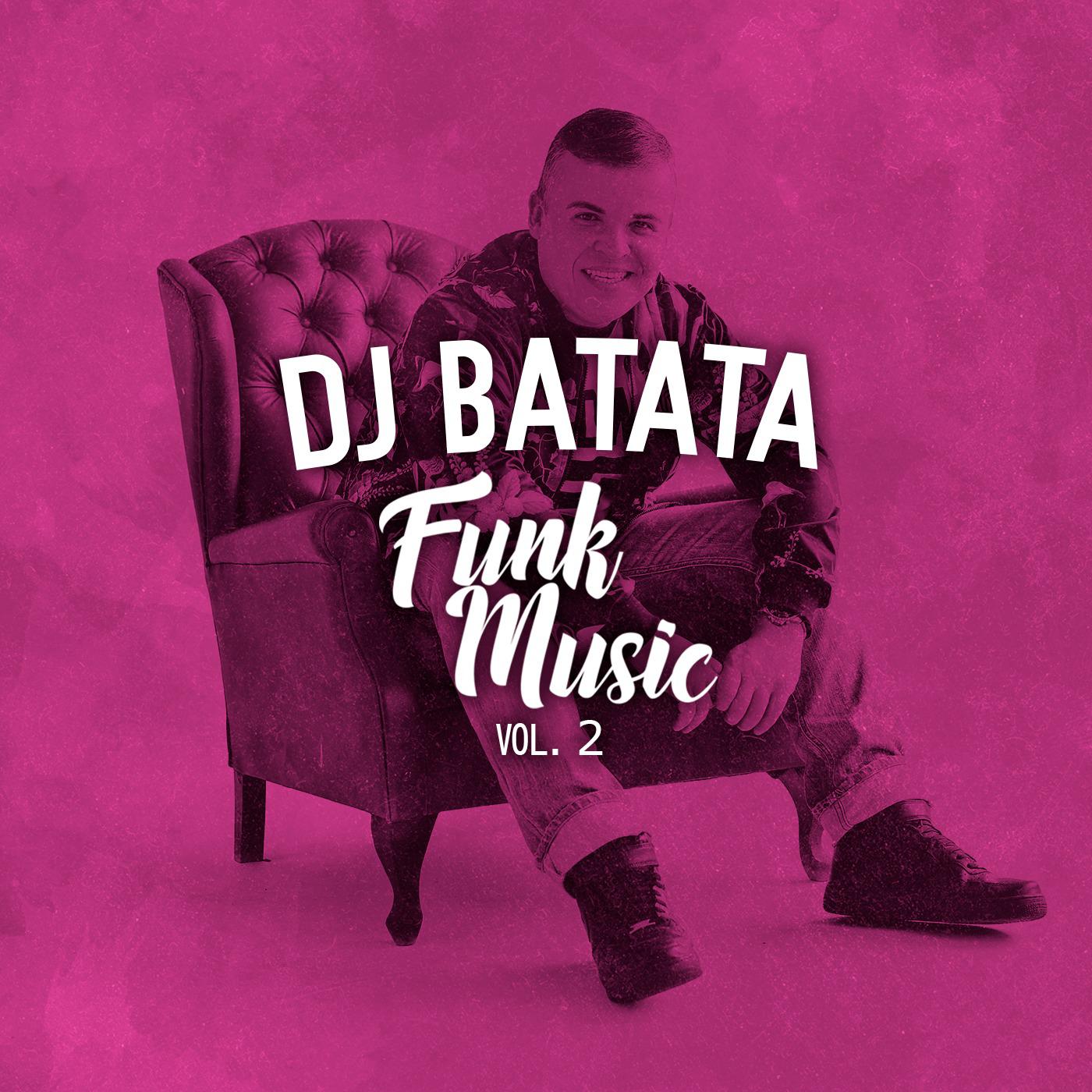 Dj Batata Funk Music, Vol. 2