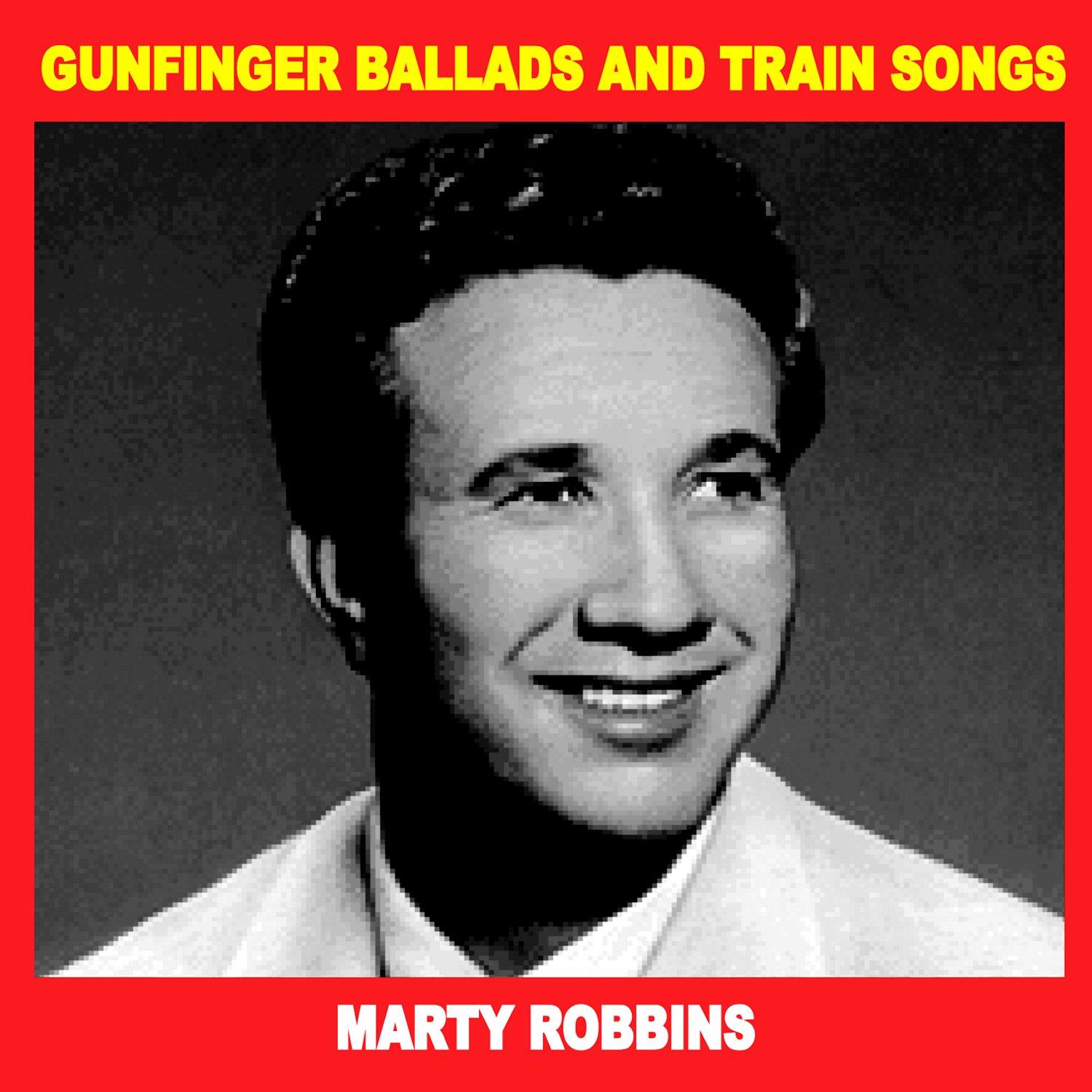 Gunfinger Ballads and Train Songs
