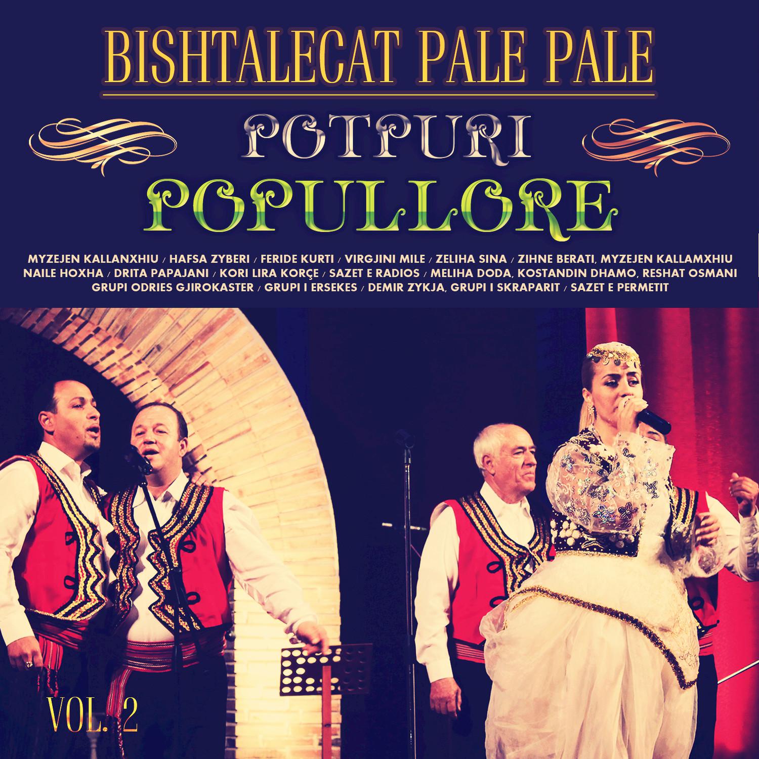Bishtalecat Pale Pale - Potpuri Popullore, Vol. 2