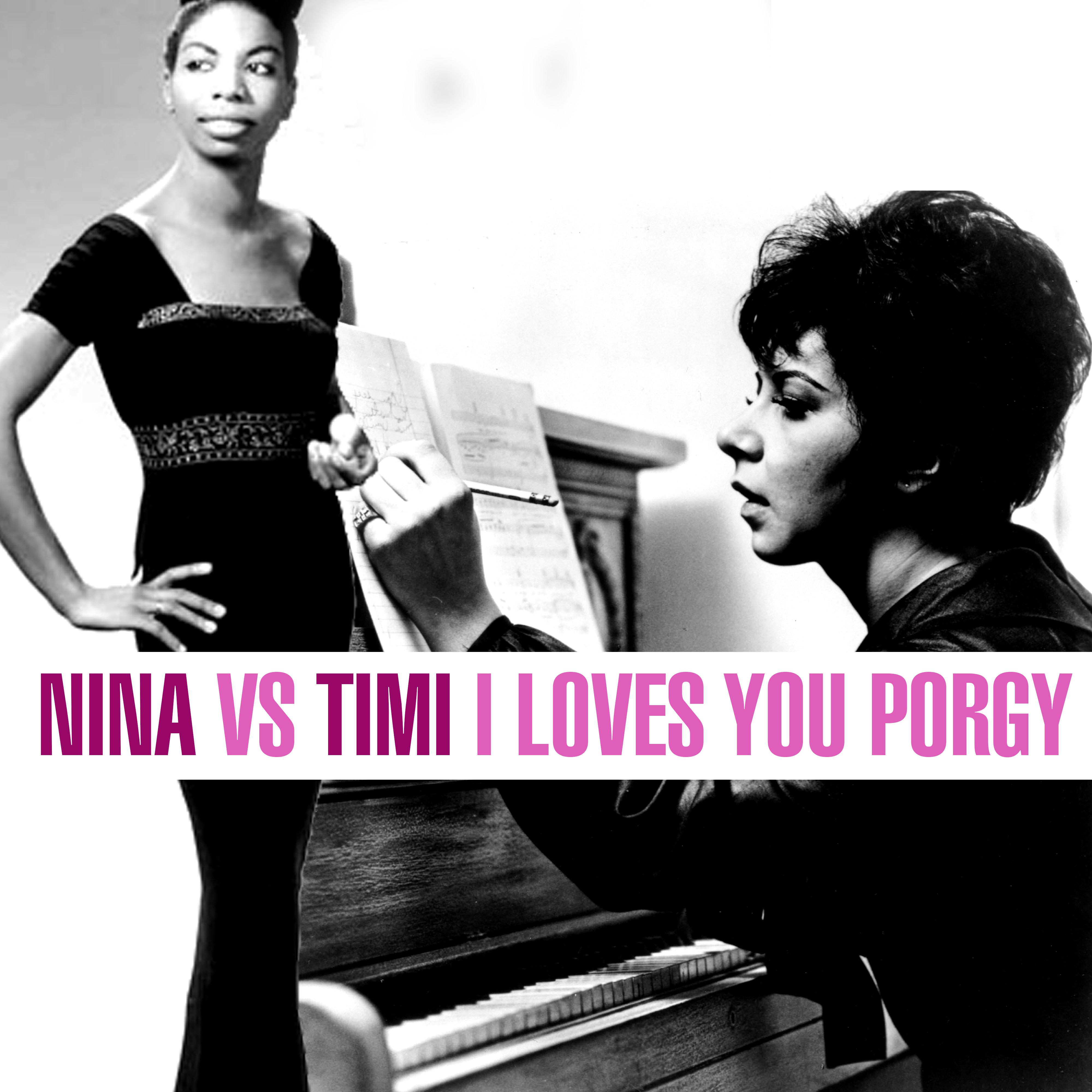 Nina Vs. Timi - I Loves You Porgy