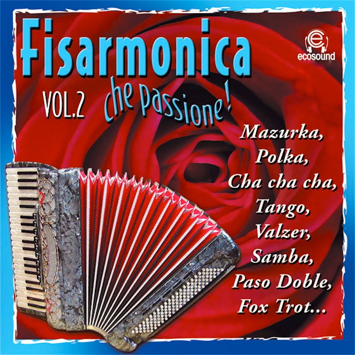 Fisarmonica che passione, Vol. 2 (Ecosound musica di liscio)