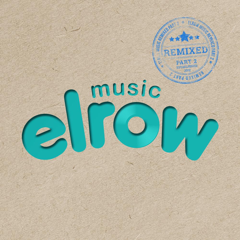 Elrow Music Remixed, Pt. 2