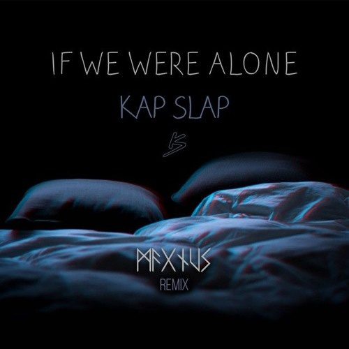 If We Were Alone (MAGNUS Remix)