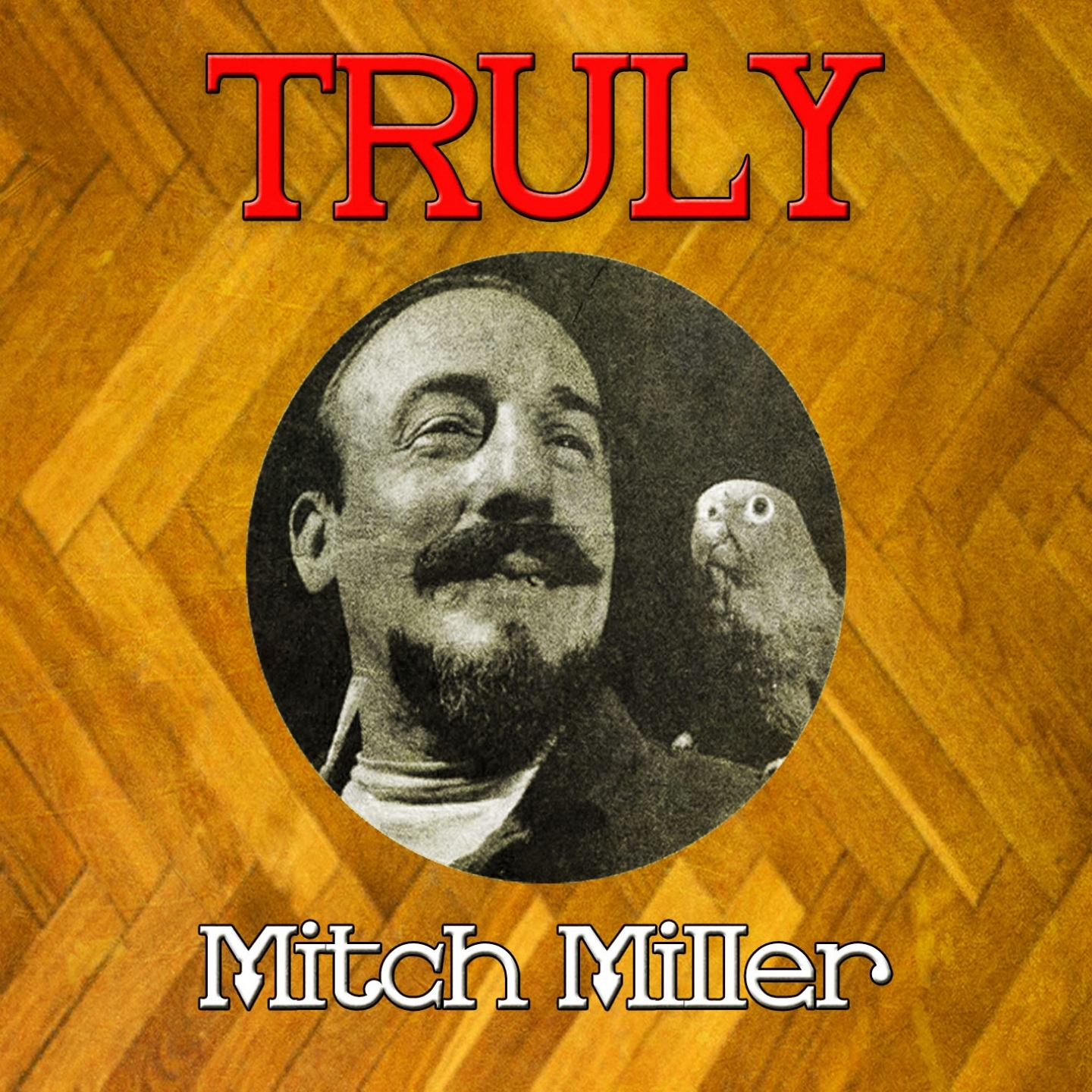 Truly Mitch Miller