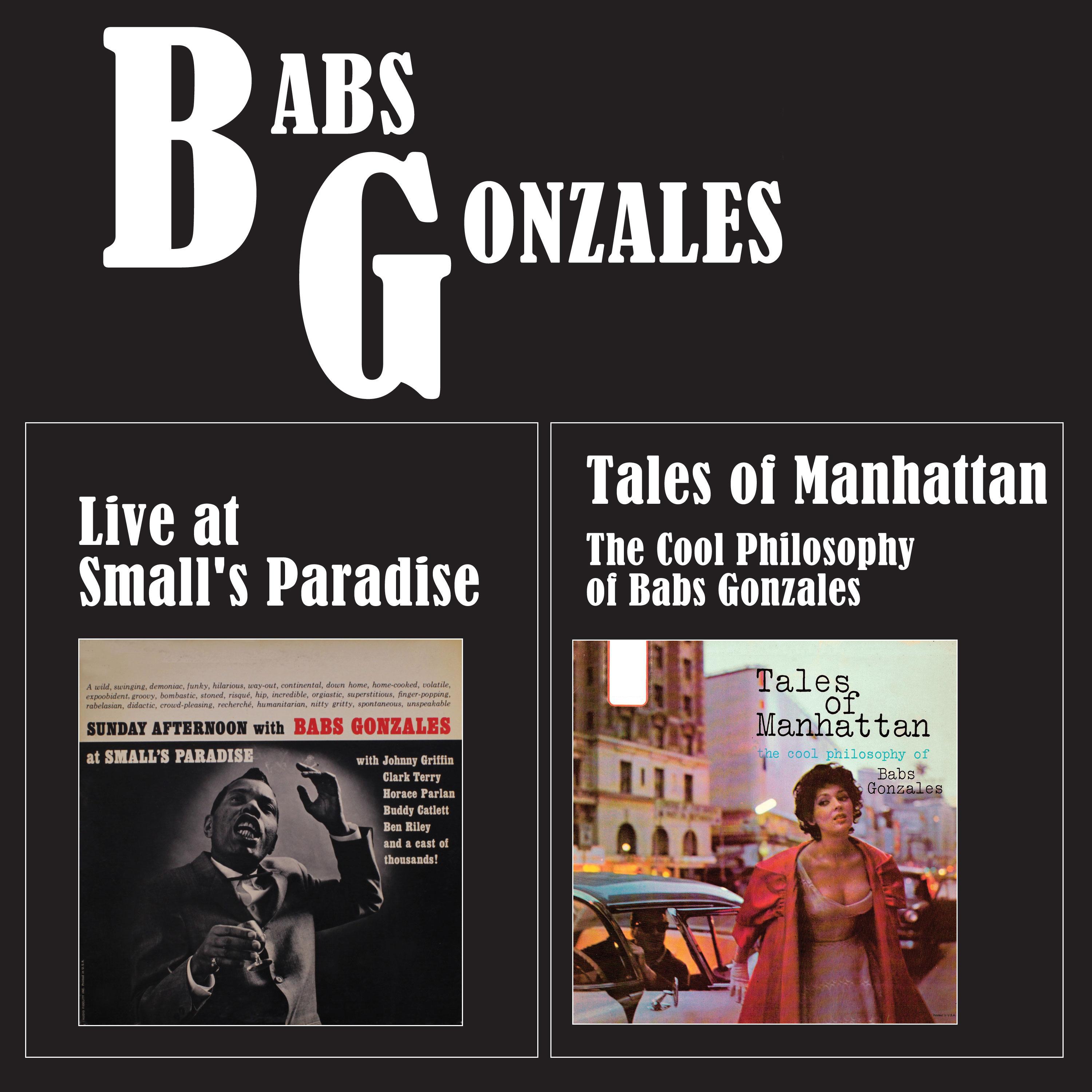 Tales of Manhattan: The Cool Philosophy of Babs Gonzales + Live at Small's Paradise (Bonus Track Version)