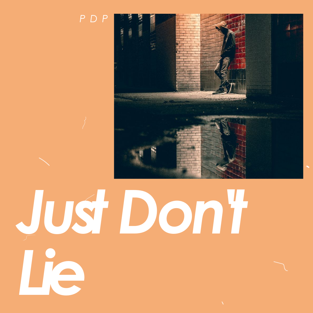 Just Don't Lie