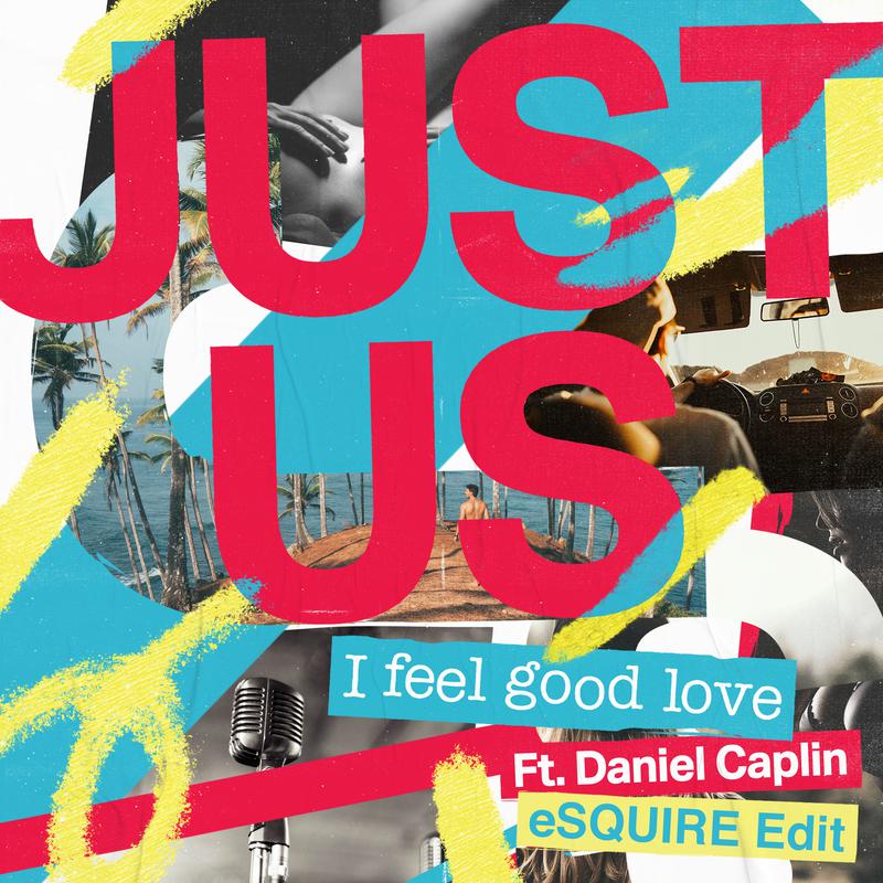 I Feel Good Love (Esquire Edit)