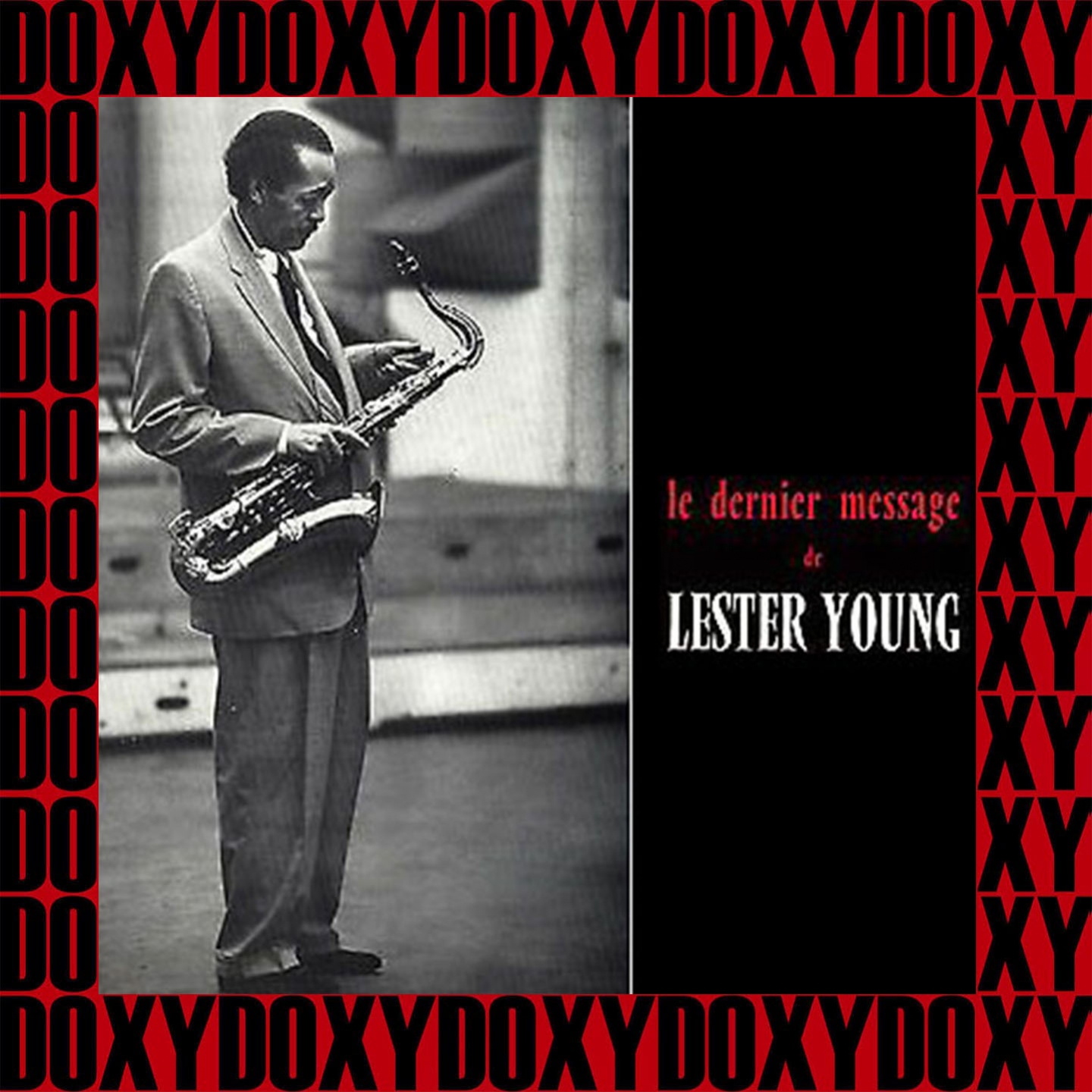 Le Dernier Message De Lester Young, His Last Recordings(Remastered Version) (Doxy Collection)