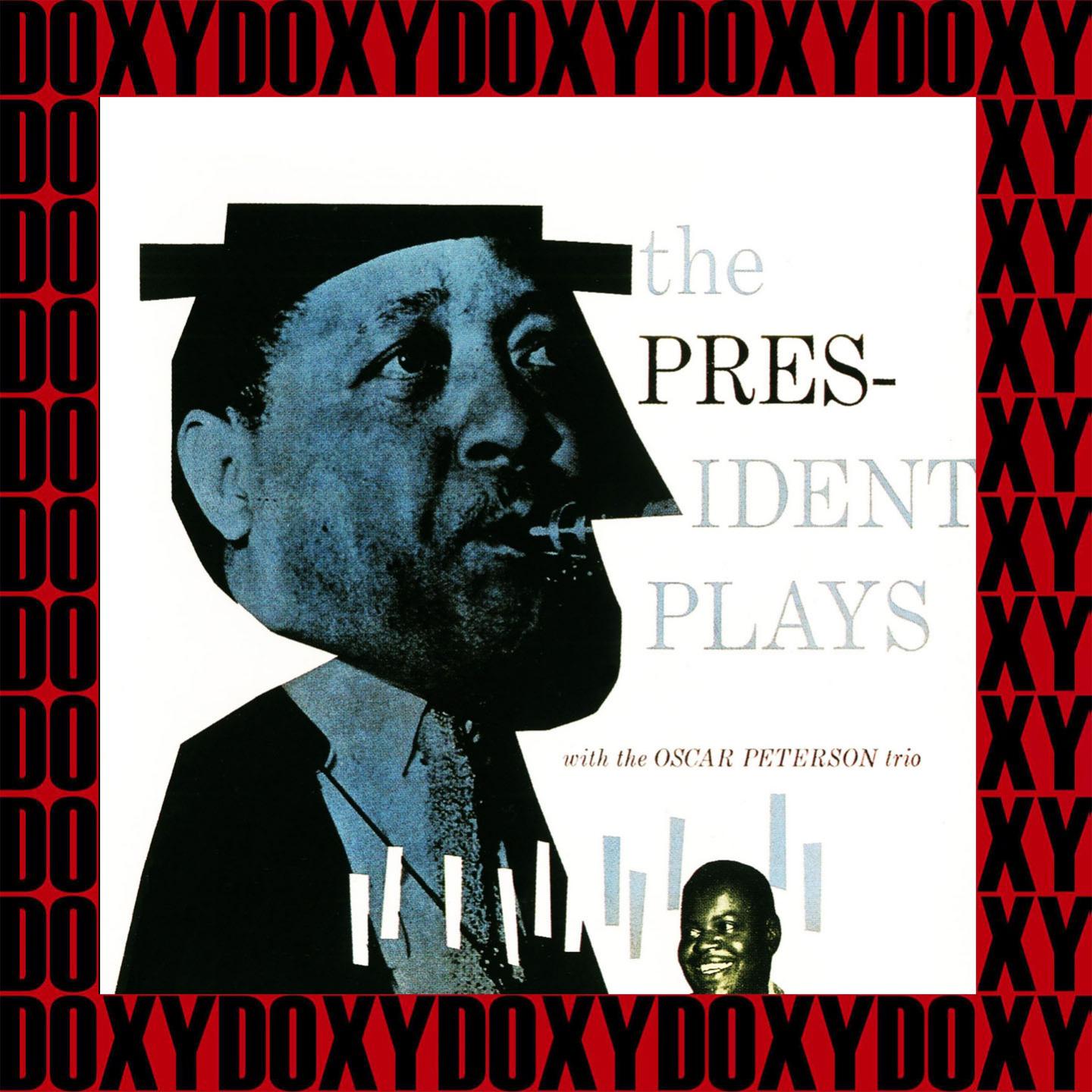 The President Plays With The Oscar Peterson Trio (Expanded, Remastered Version) (Doxy Collection)