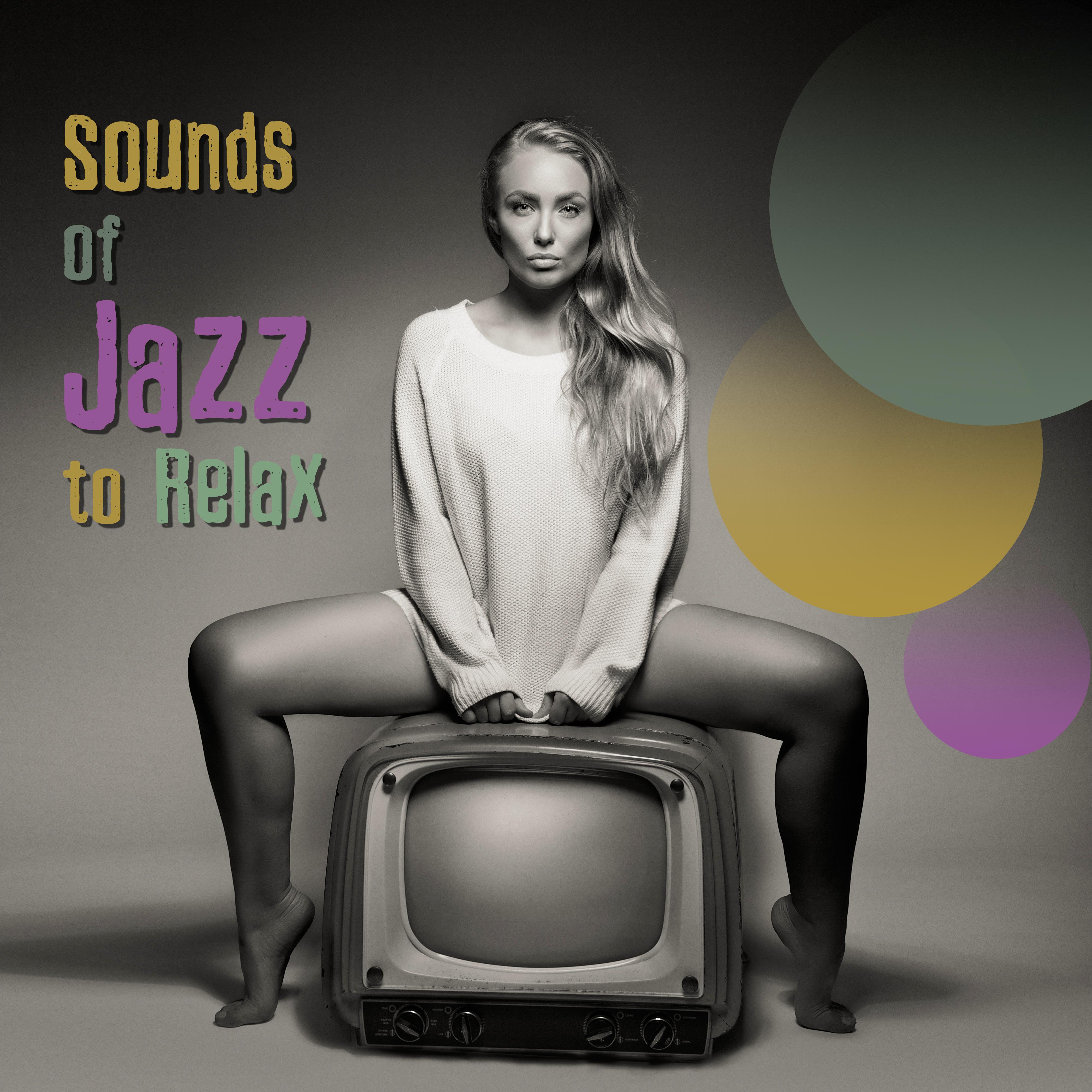 Sounds of Jazz to Relax  Instrumental Music, Calm Jazz, Anti Stress Sounds, Chilled Time, Peaceful Jazz