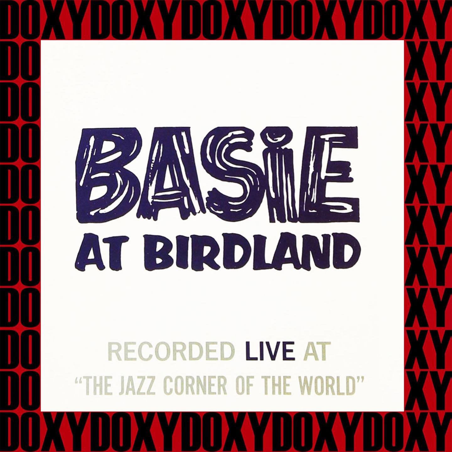 Basie At Birdland, The Complete Recordings (Remastered Version) (Doxy Collection)