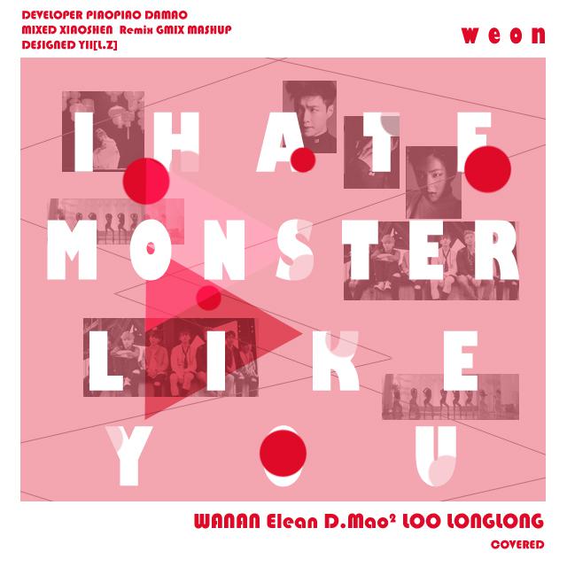 I  Hate  Monster  Like  You