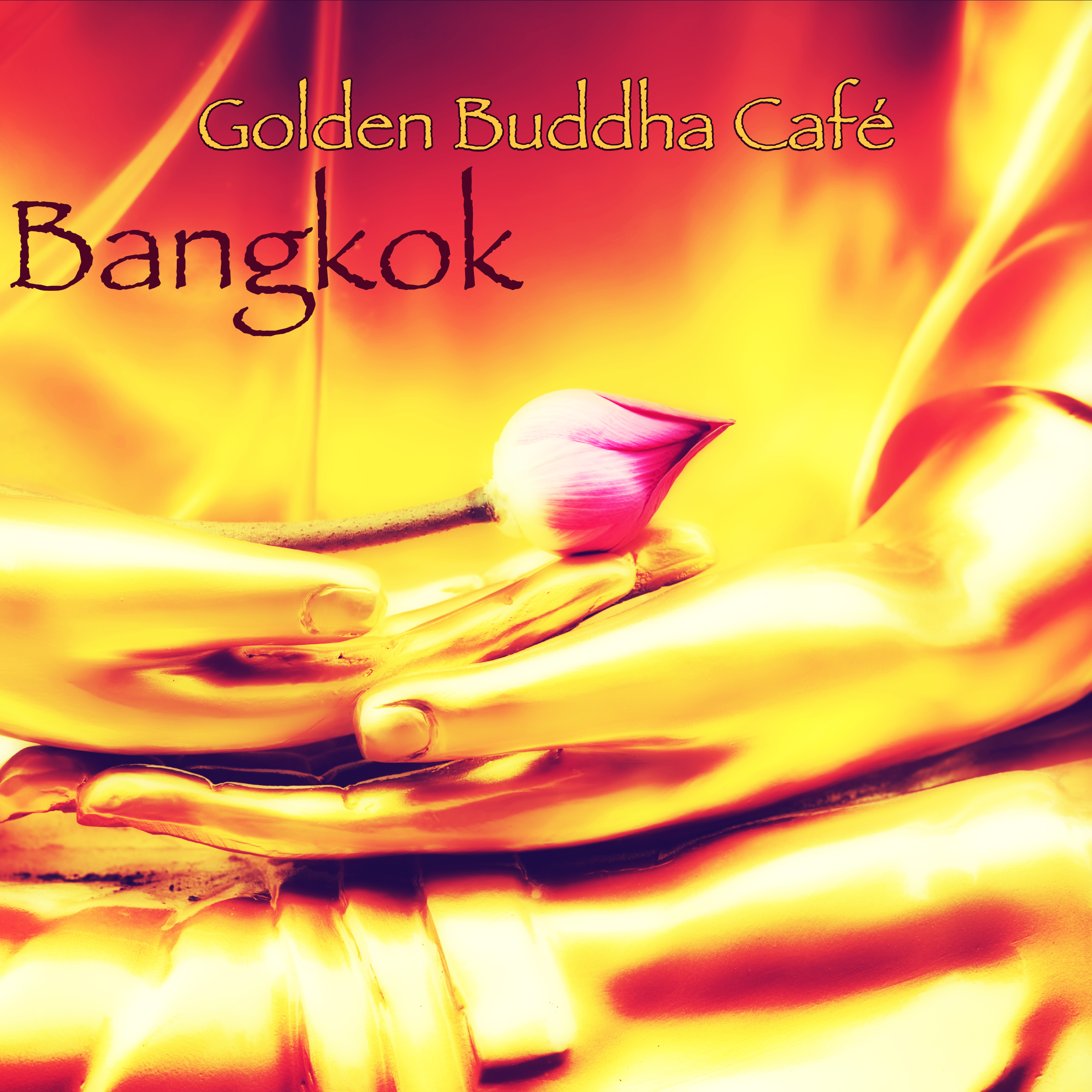 Bangkok Golden Buddha Cafe  Oriental Lounge Sensuous Love Making Music for Asian Nights