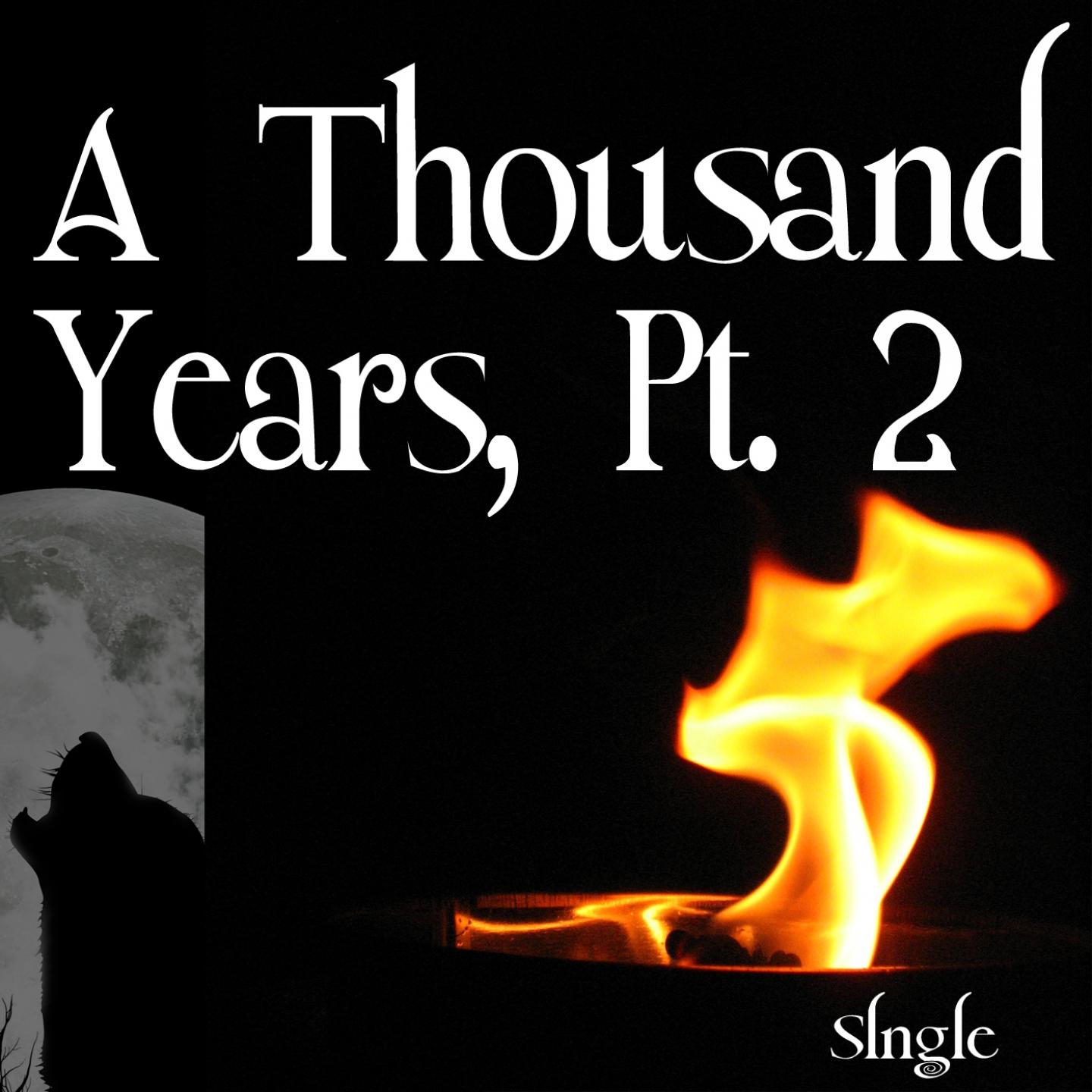 A Thousand Years, Pt. 2