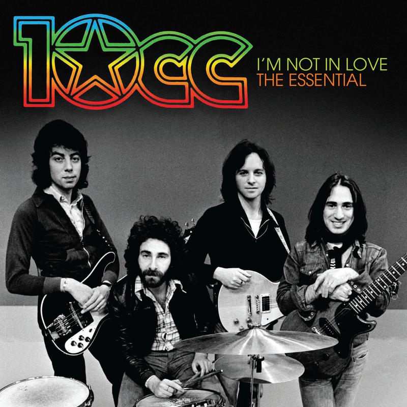 I' m Not In Love: The Essential 10cc
