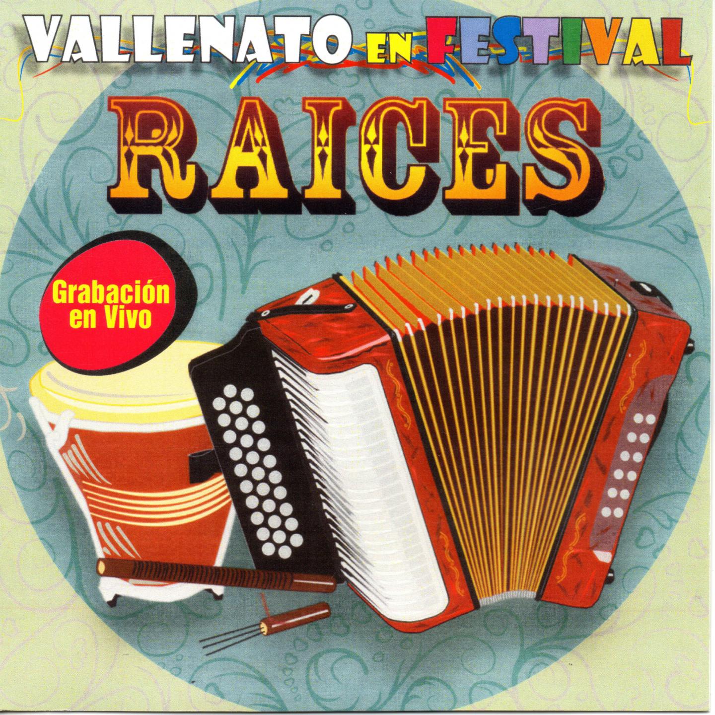 Vallenato en Festival: Raices (En Vivo)