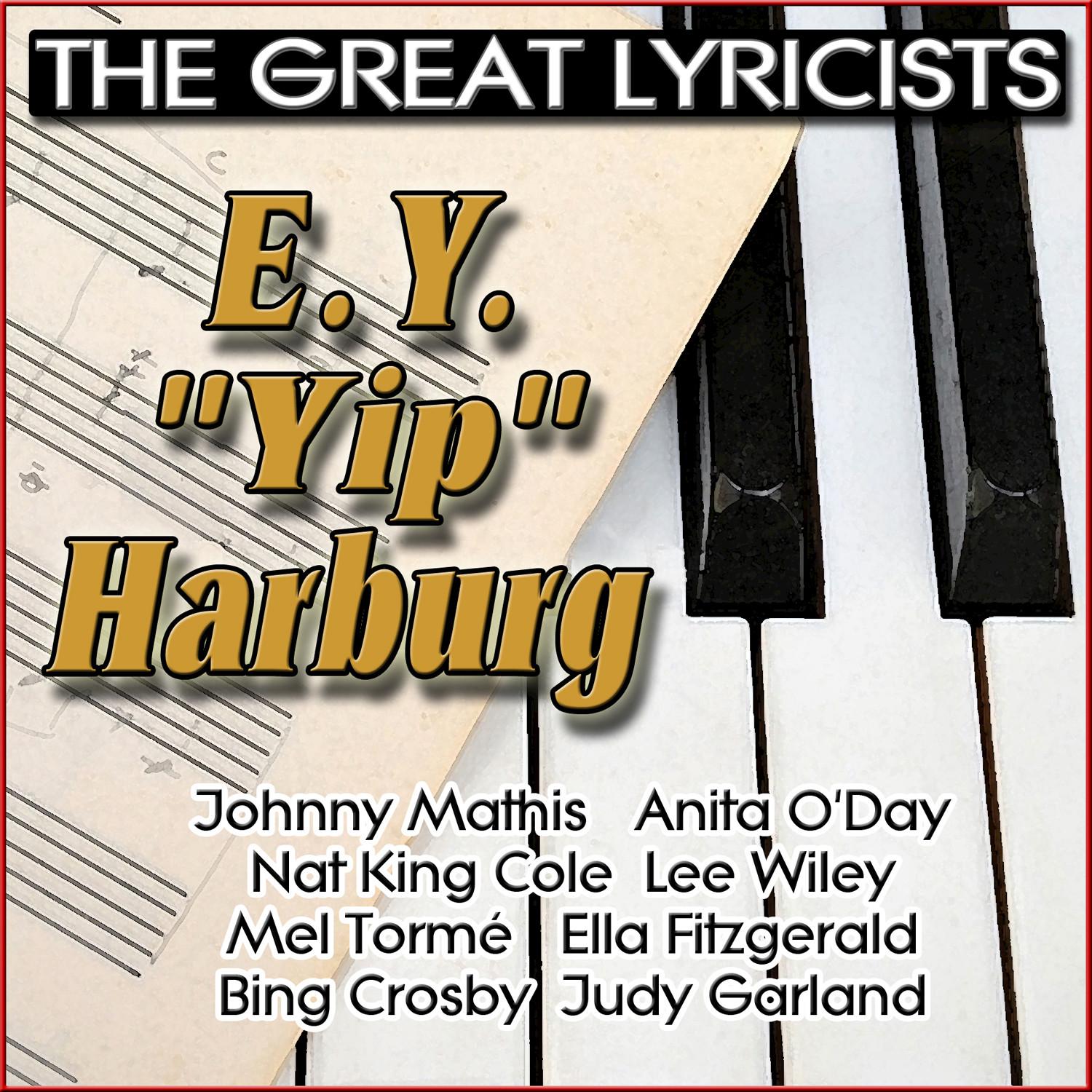 The Great Lyricists - E.Y. "Yip" Harburg