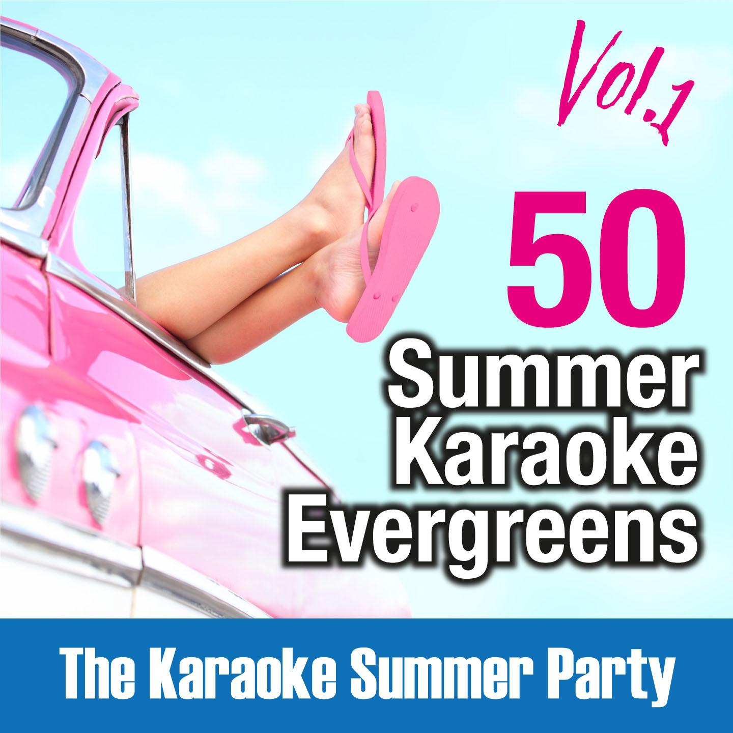 50 Summer Karaoke Evergreens, Vol. 1 (The Karaoke Summer Party)