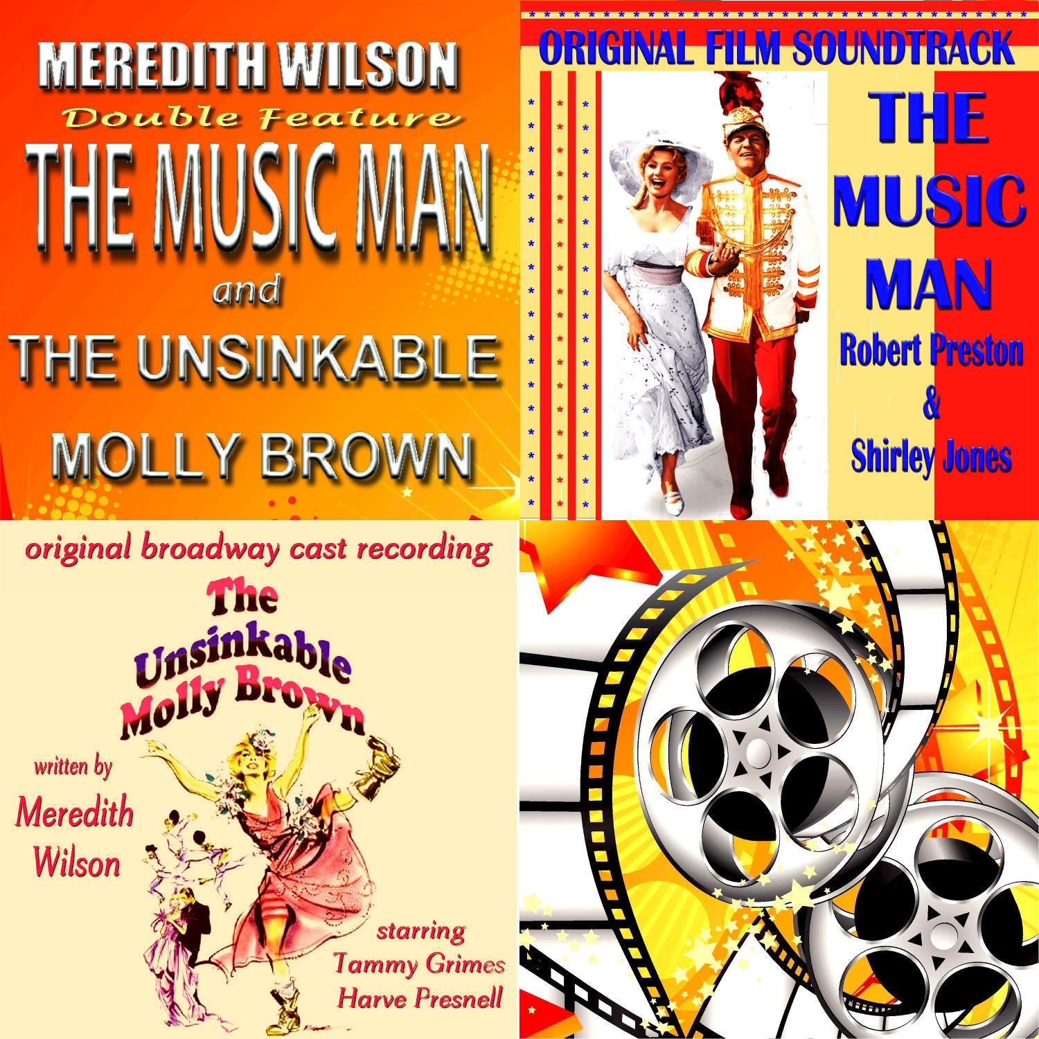 Meredith Wilson Double Feature: The Music Man and the Unsinkable Molly Brown (Original Cast Recordings)