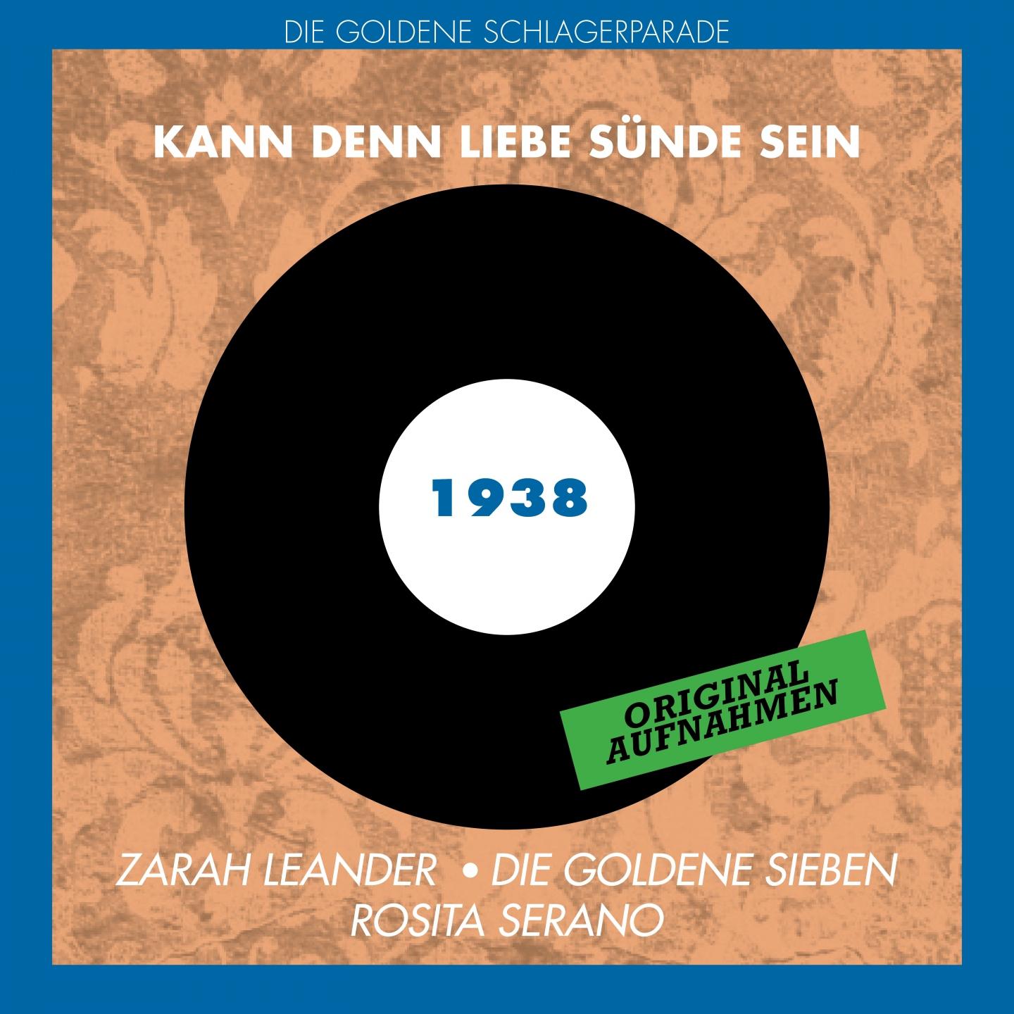 Kann denn Liebe Sü nde sein Original Aufnahmen 1938